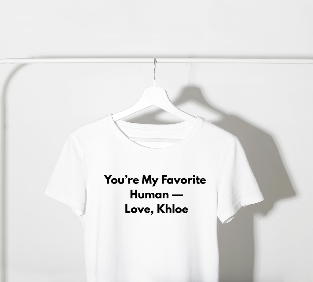 You're My Favorite Human - Personalized Pet Love T-Shirt Black Lettering