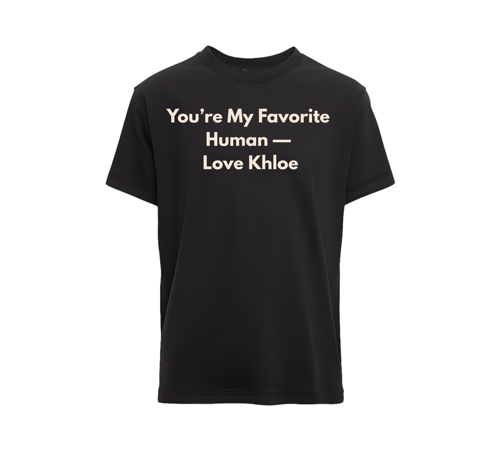 Pet Lover T-Shirt — "You're My Favorite Human — Love, Your Pet's Name" Natural Lettering