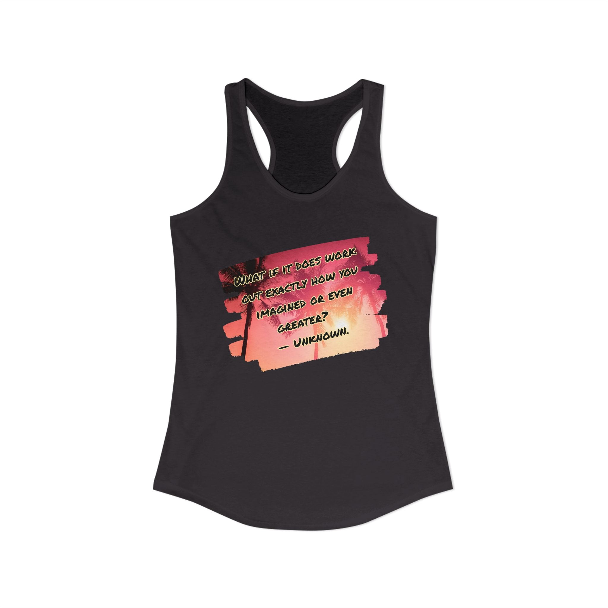 What If It Does Work Out Women's Racerback Tank - Inspirational Print