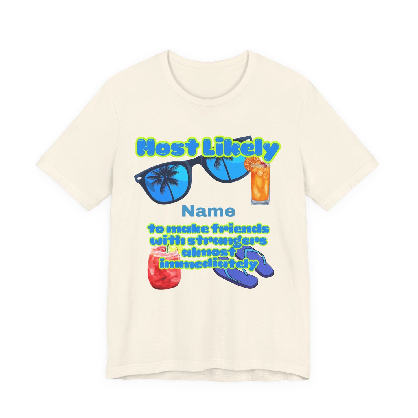 Girls Trip - Most Likely to Make Friends with Strangers Almost Immediately - Group Crew Unisex T-Shirt