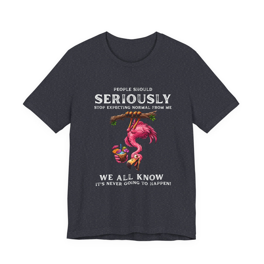 Flamingo Humor Unisex Tee - Stop Expecting Normal Funny Graphic Shirt