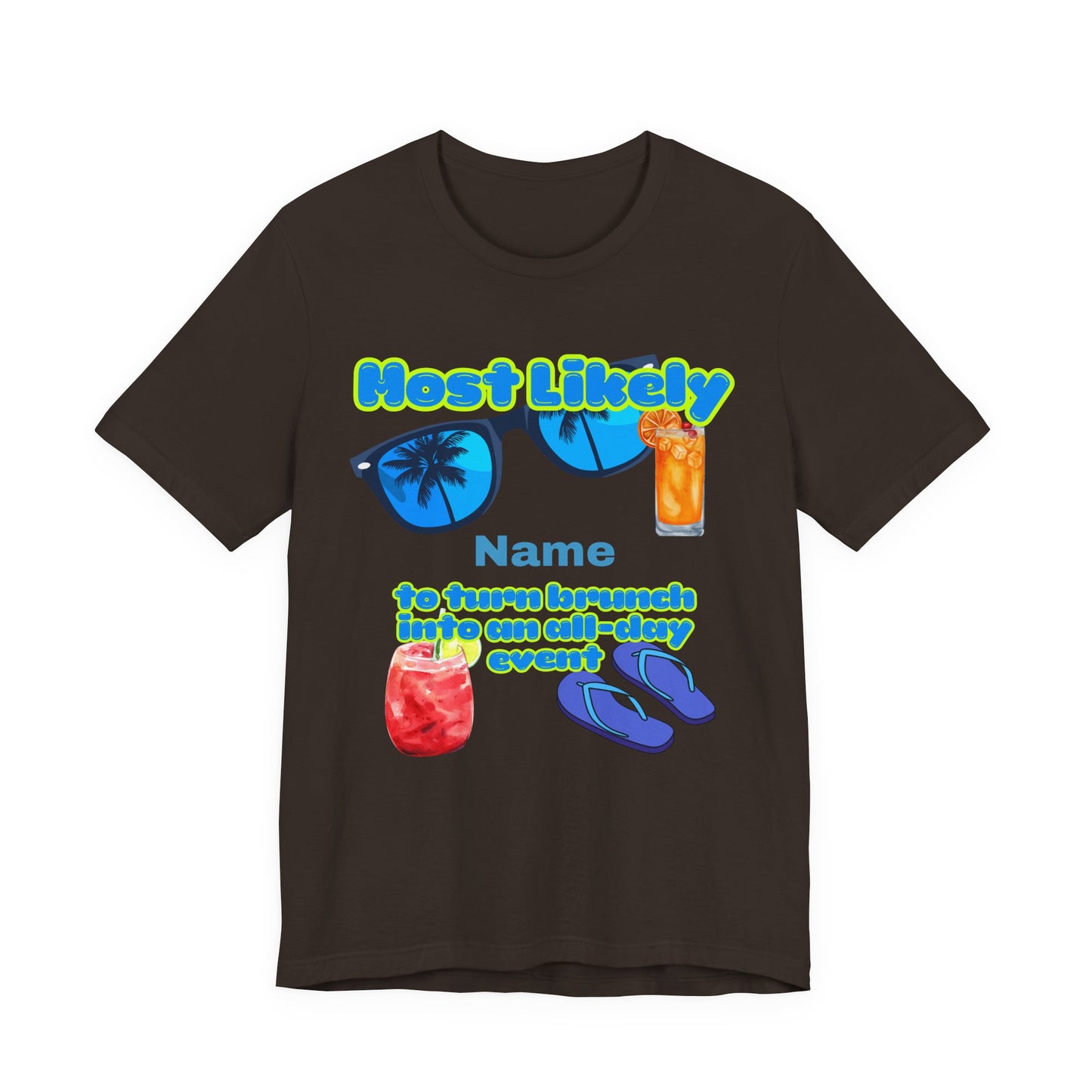 Girls Trip - Most Likely to Turn Brunch Into an All-Day Event - Group Crew Unisex T-Shirt