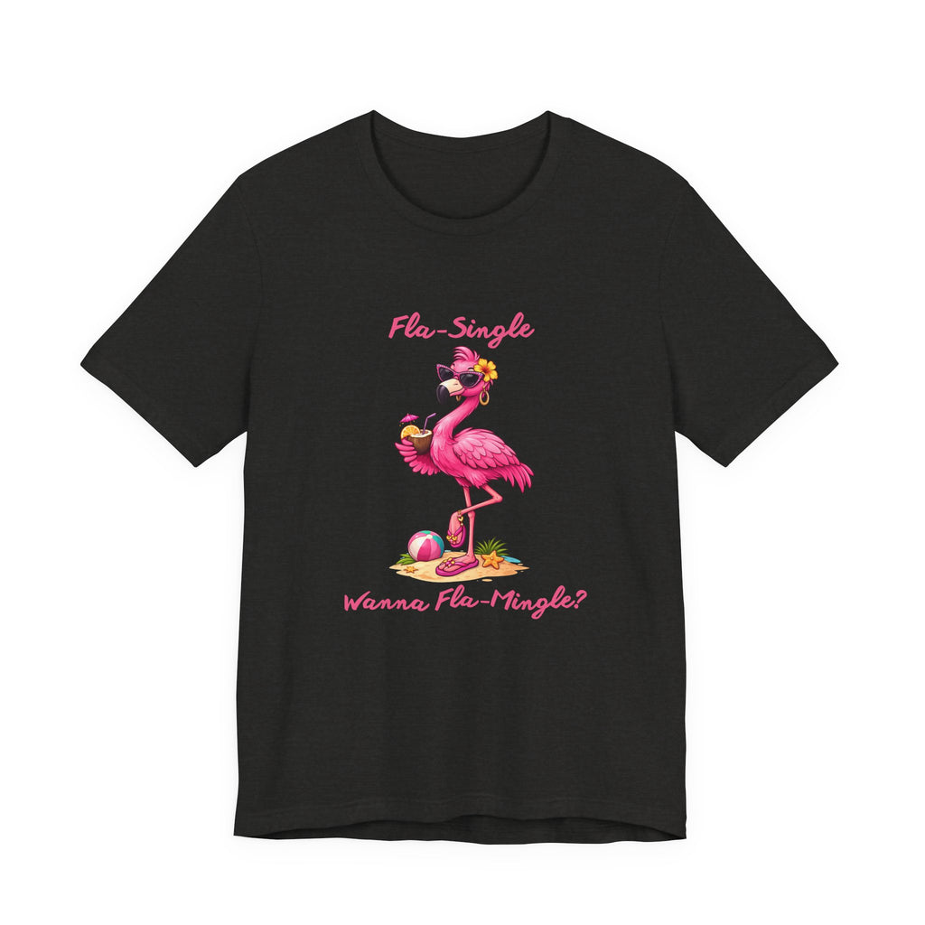 Flamingo Beach Tee - Fla-Single Wanna Fla-Mingle Unisex Graphic Shirt