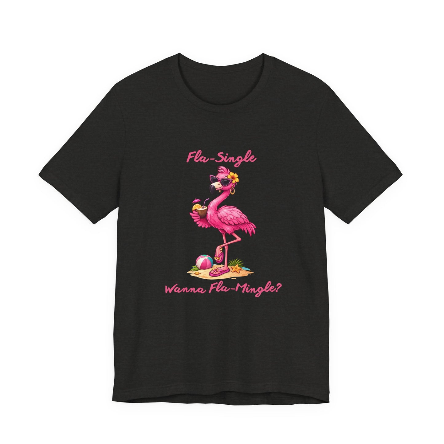 Flamingo Beach T-Shirt - Fla-Single Wanna Fla-Mingle Unisex Graphic Shirt