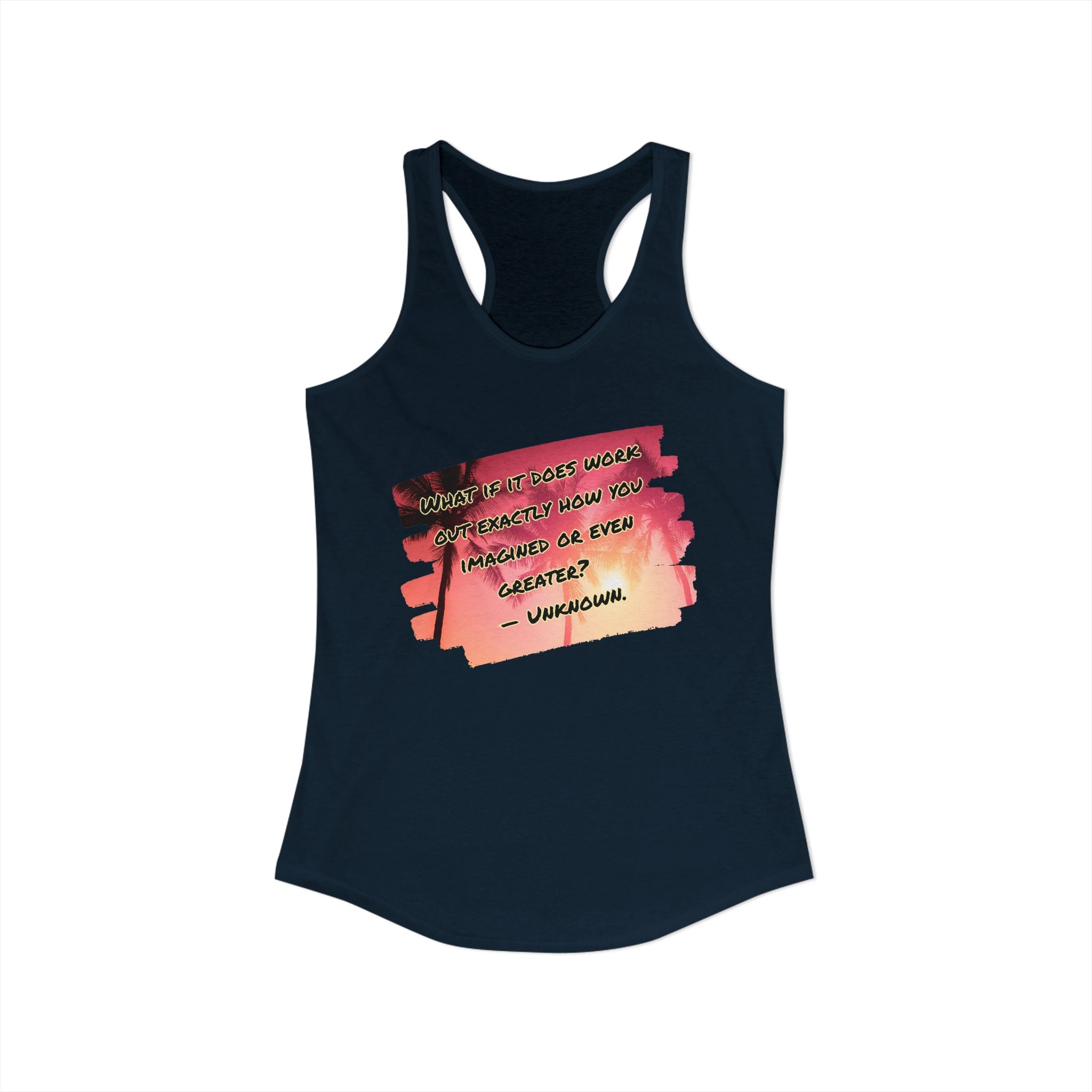 What If It Does Work Out Women's Racerback Tank - Inspirational Print
