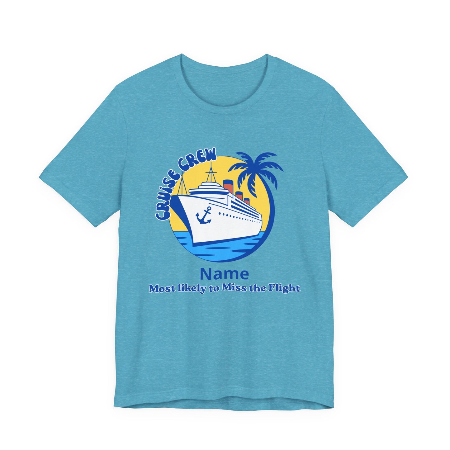 Cruise Crew - Most Likely to Miss the Flight - Group Crew Unisex T-Shirt