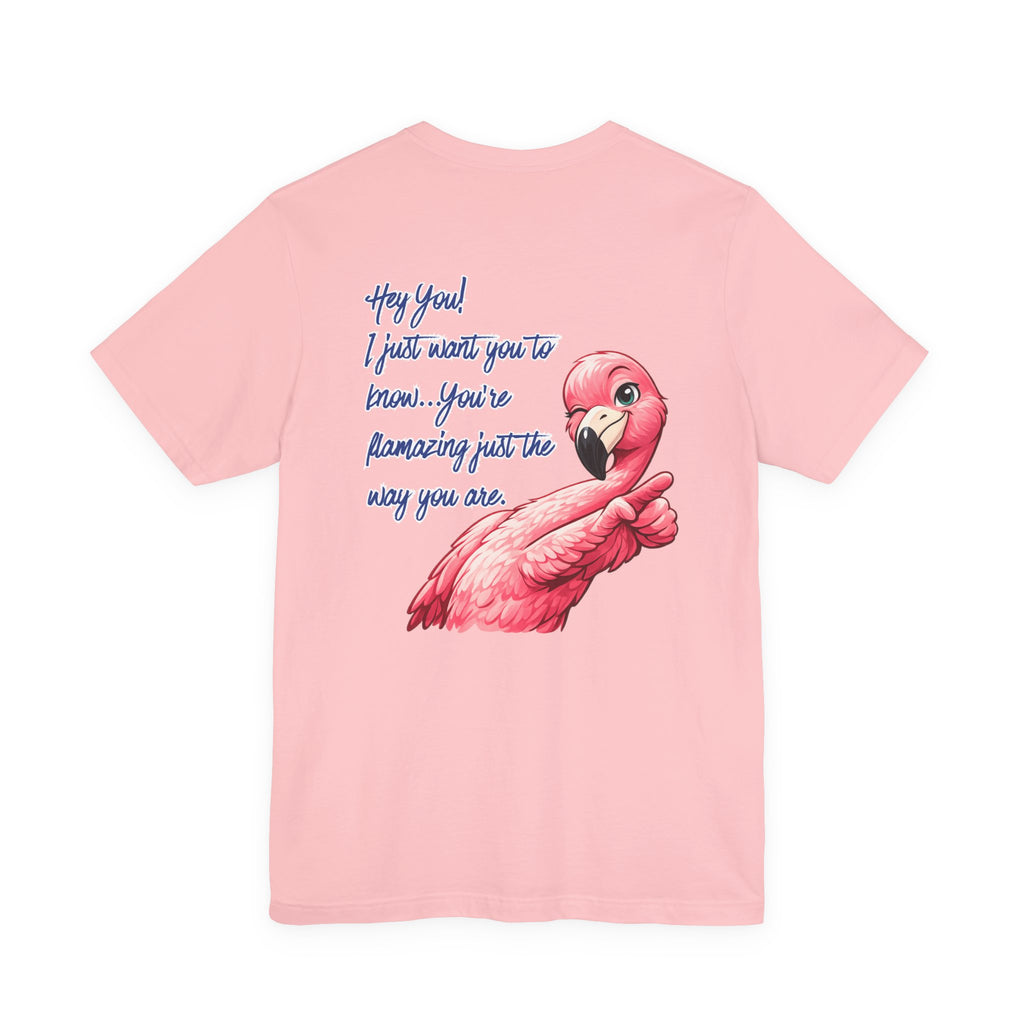You're Flamazing Unisex Tee - Flamingo Encouragement Graphic Shirt