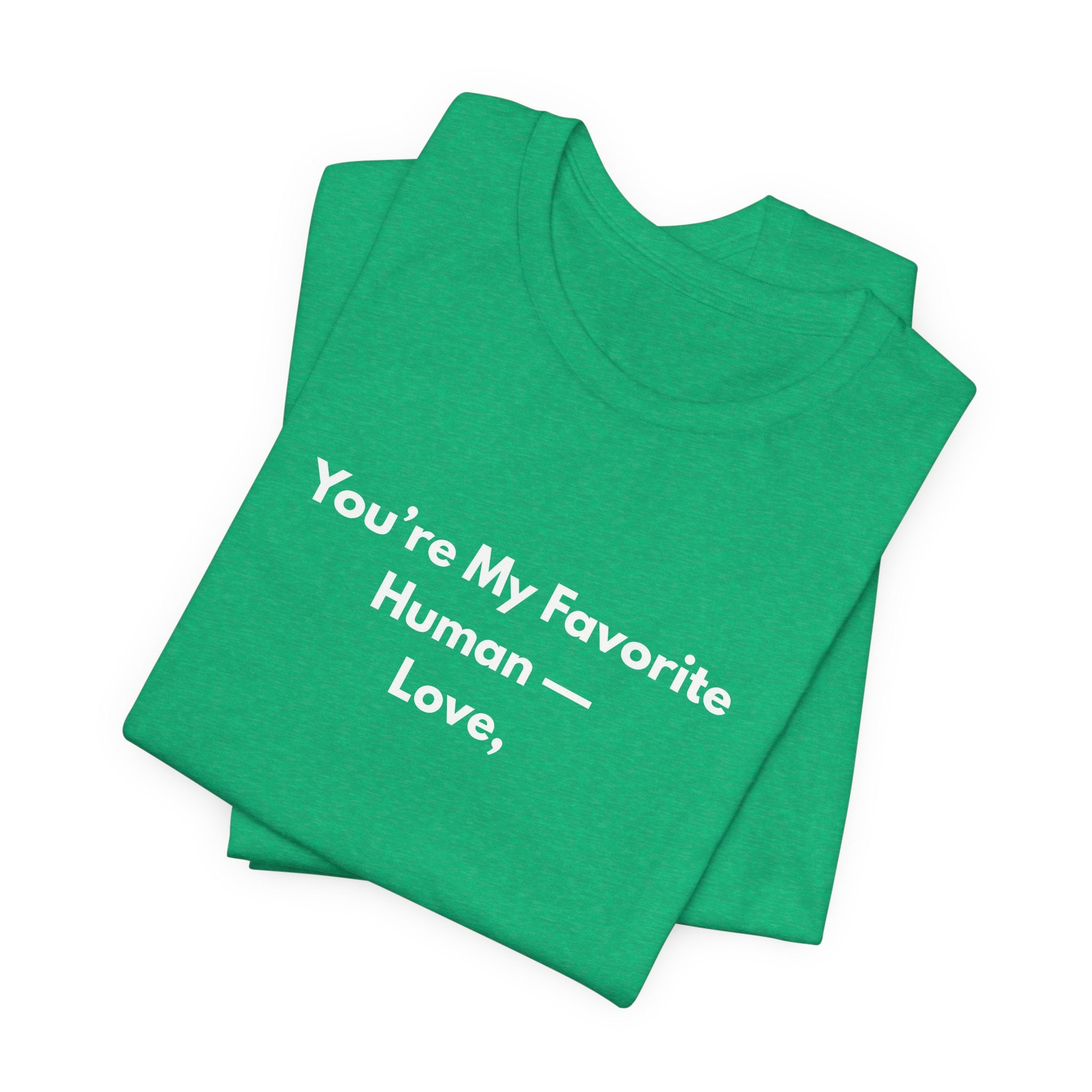 You're My Favorite Human T-Shirt – Minimal Valentine's Love Tee