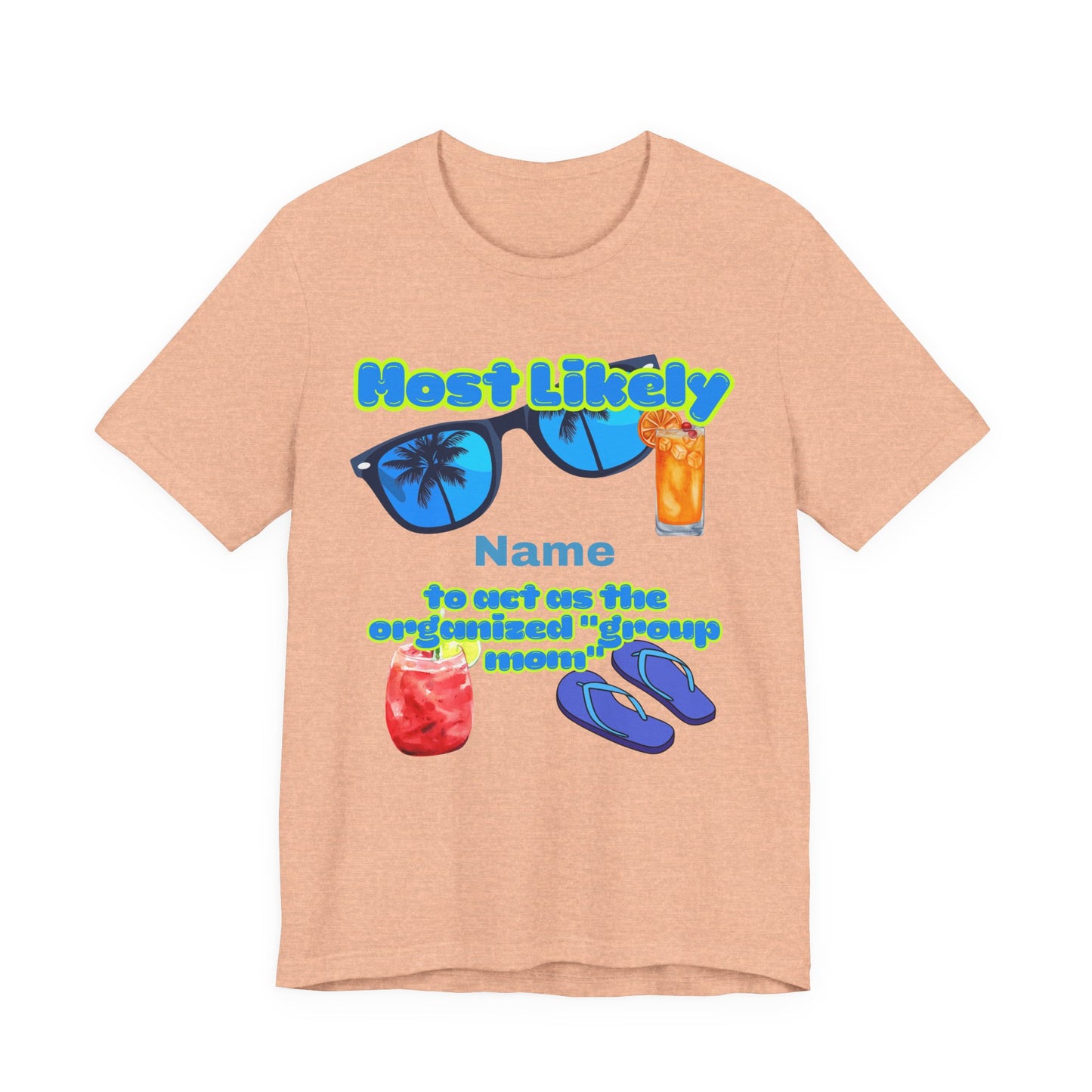 Girls Trip - Most Likely to Be the Organized Group Mom - Group Crew  Unisex T-Shirt