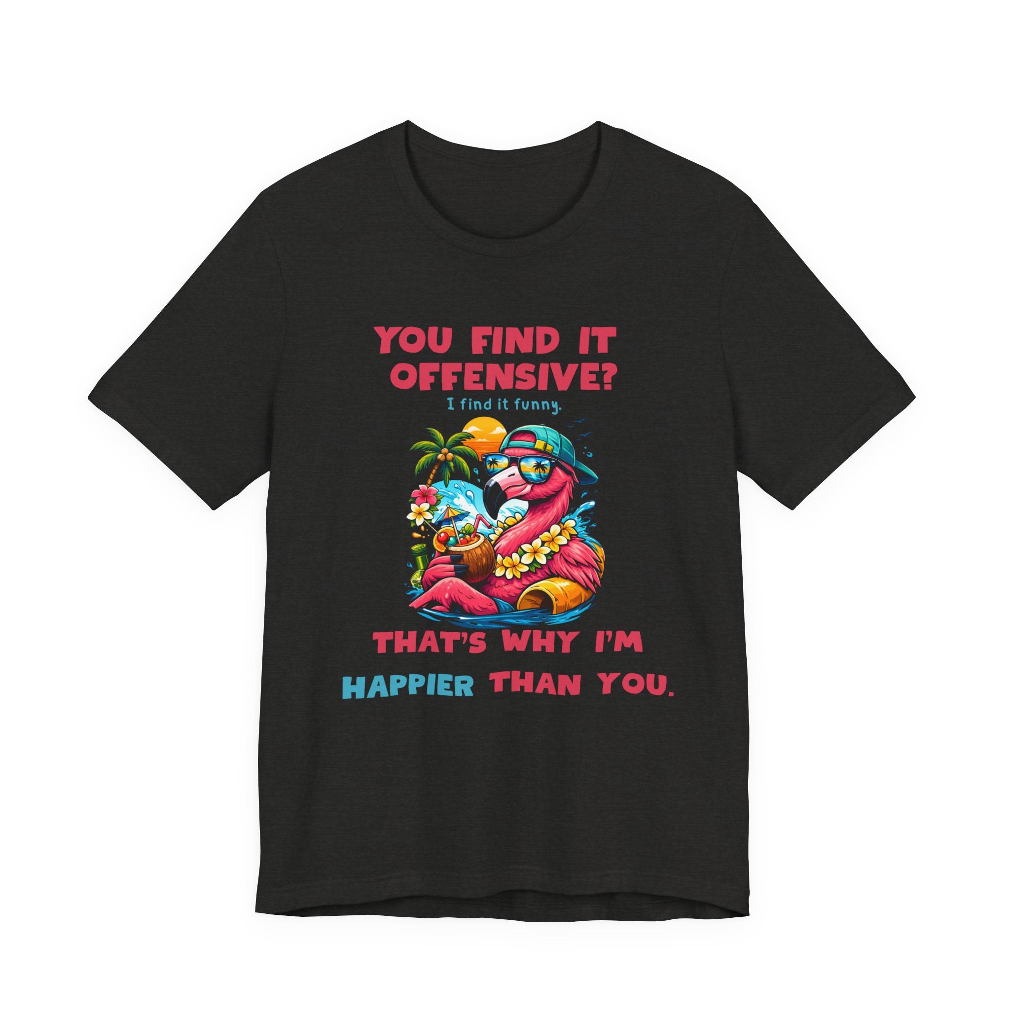 Funny Flamingo Unisex Tee - You Find It Offensive Graphic Shirt