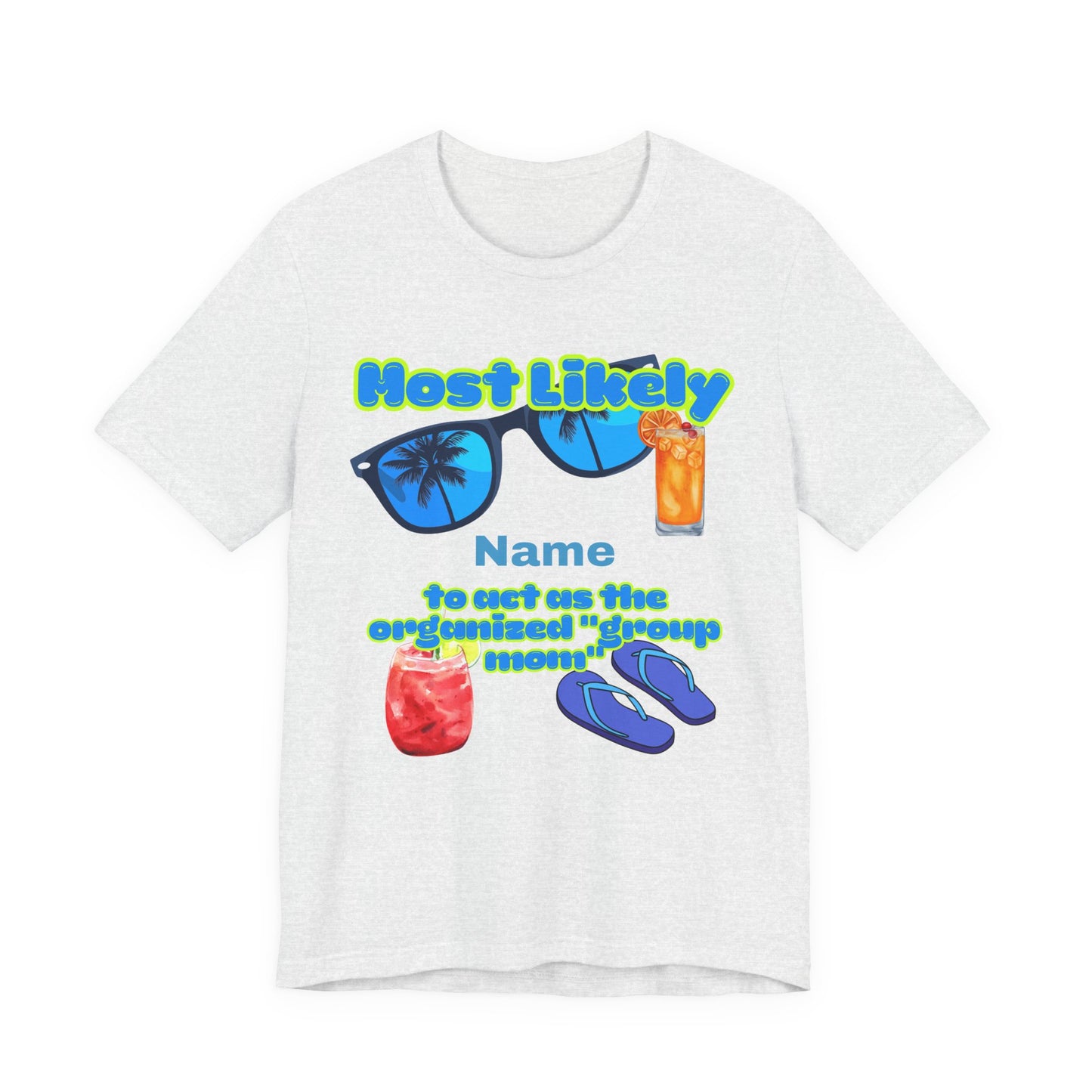 Girls Trip - Most Likely to Be the Organized Group Mom - Group Crew  Unisex T-Shirt