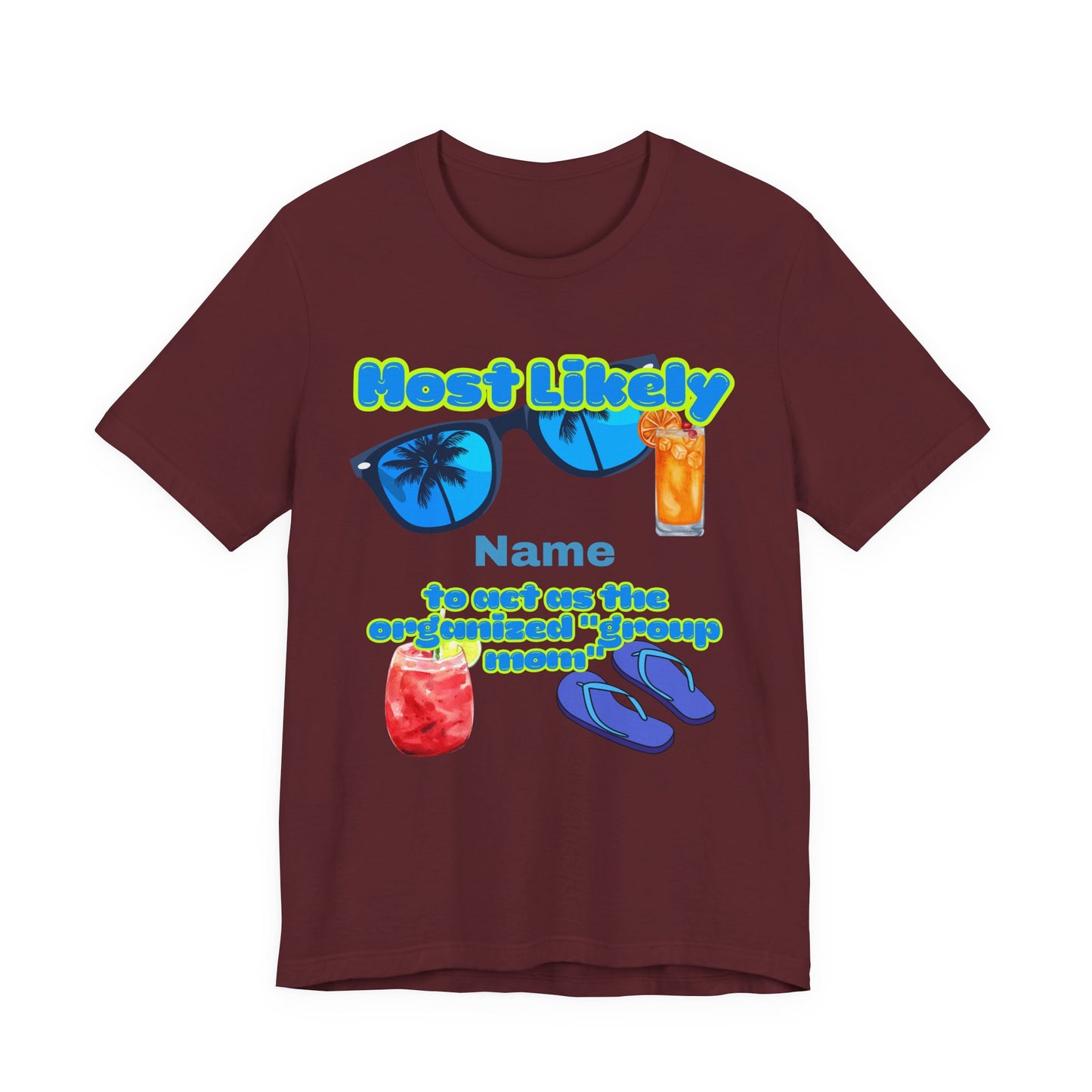 Girls Trip - Most Likely to Be the Organized Group Mom - Group Crew  Unisex T-Shirt