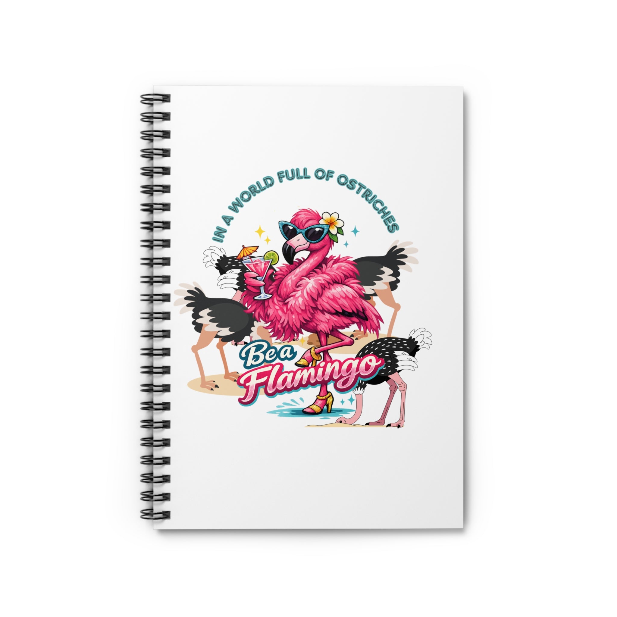 Flamingo Spiral Notebook - Be a Flamingo Tropical Ruled Journal