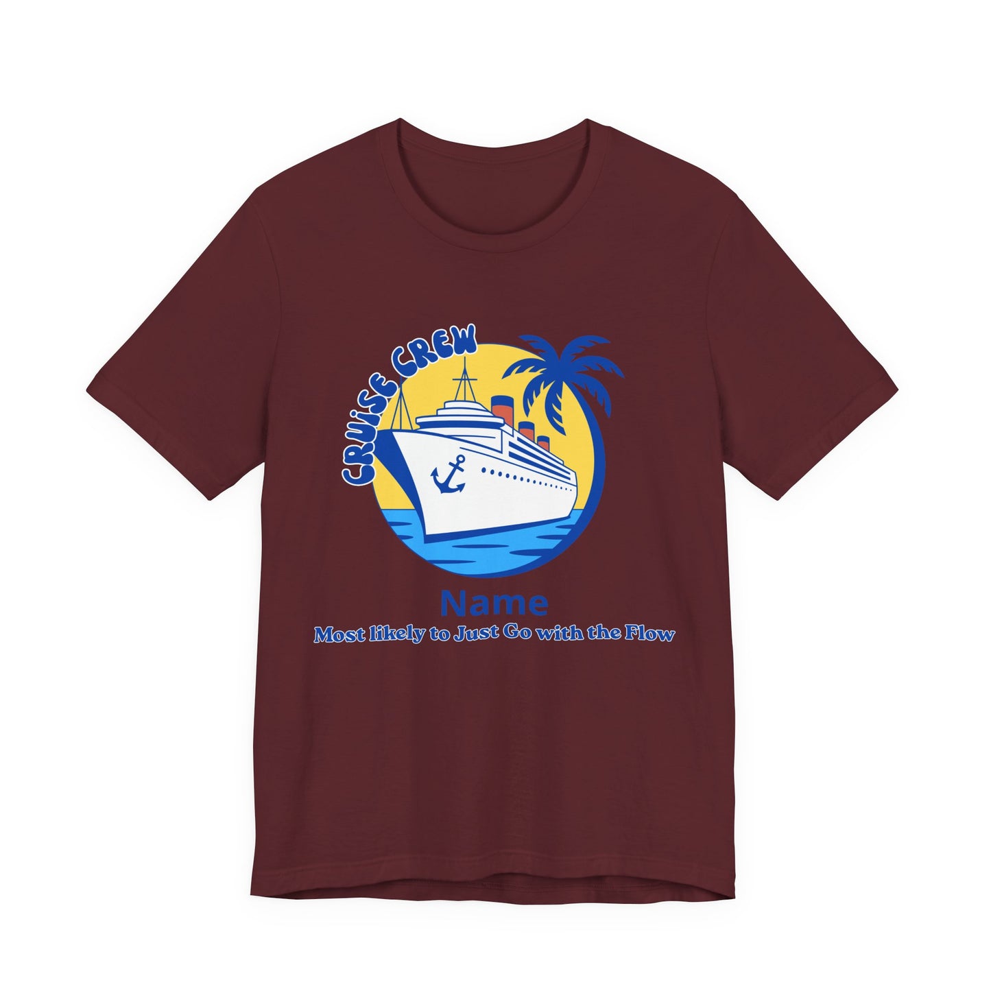 Cruise Crew - Most Likely to Just Go with the Flow - Group Crew Unisex T-Shirt