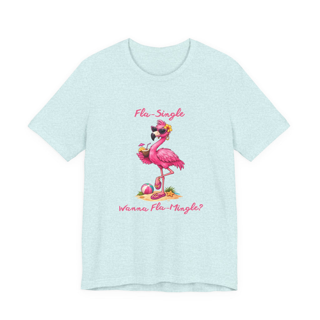 Flamingo Beach Tee - Fla-Single Wanna Fla-Mingle Unisex Graphic Shirt