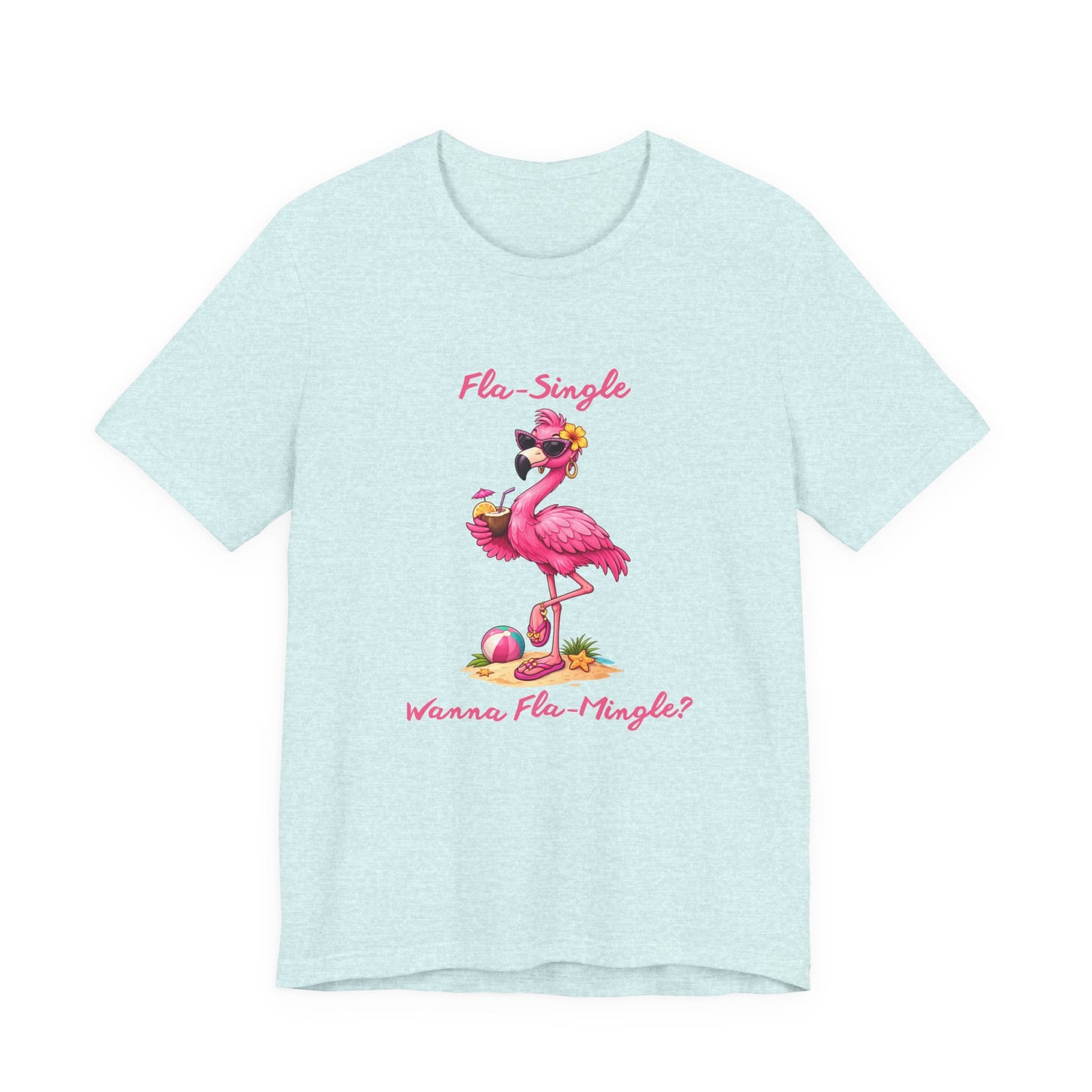 Flamingo Beach T-Shirt - Fla-Single Wanna Fla-Mingle Unisex Graphic Shirt