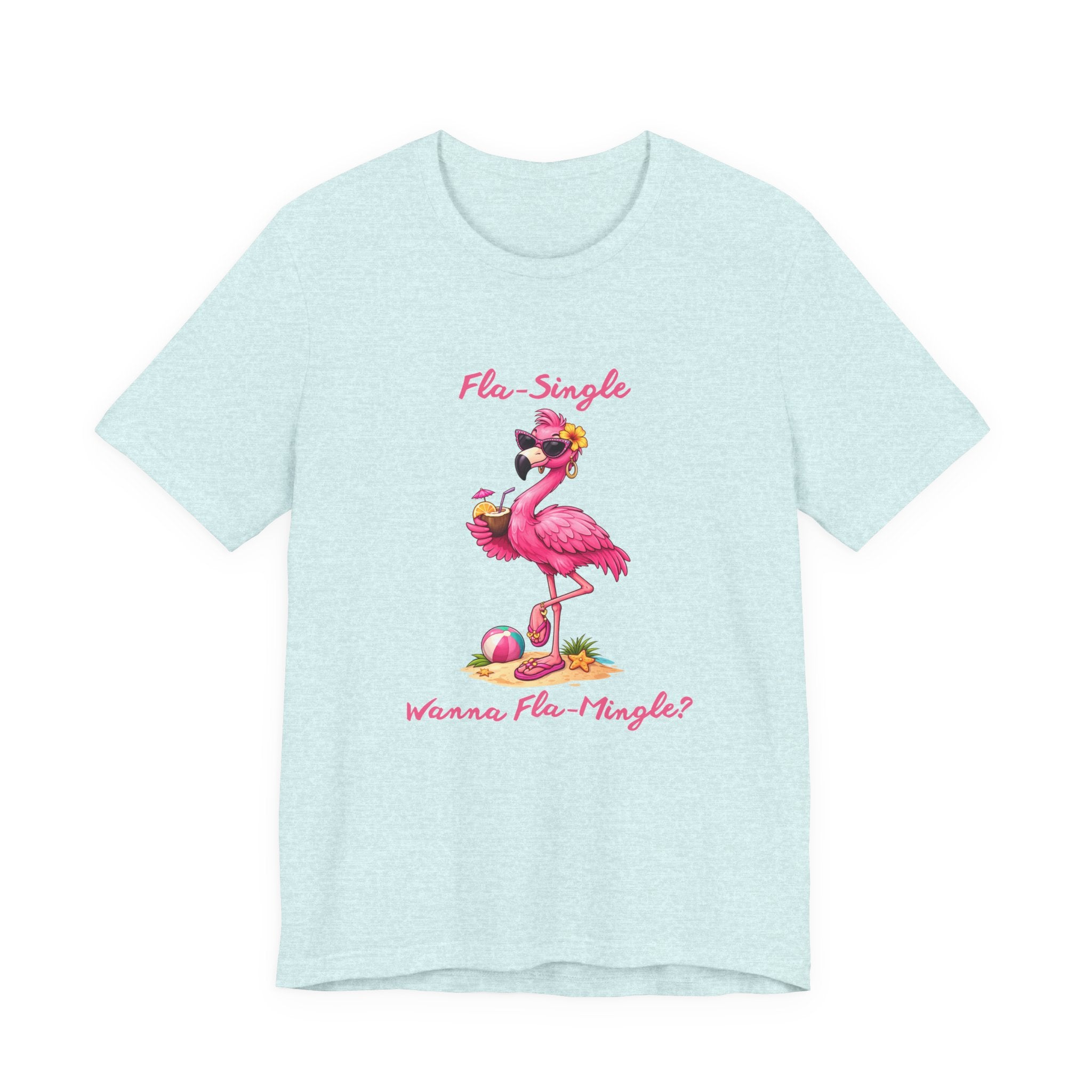 Flamingo Beach Tee - Fla-Single Wanna Fla-Mingle Unisex Graphic Shirt