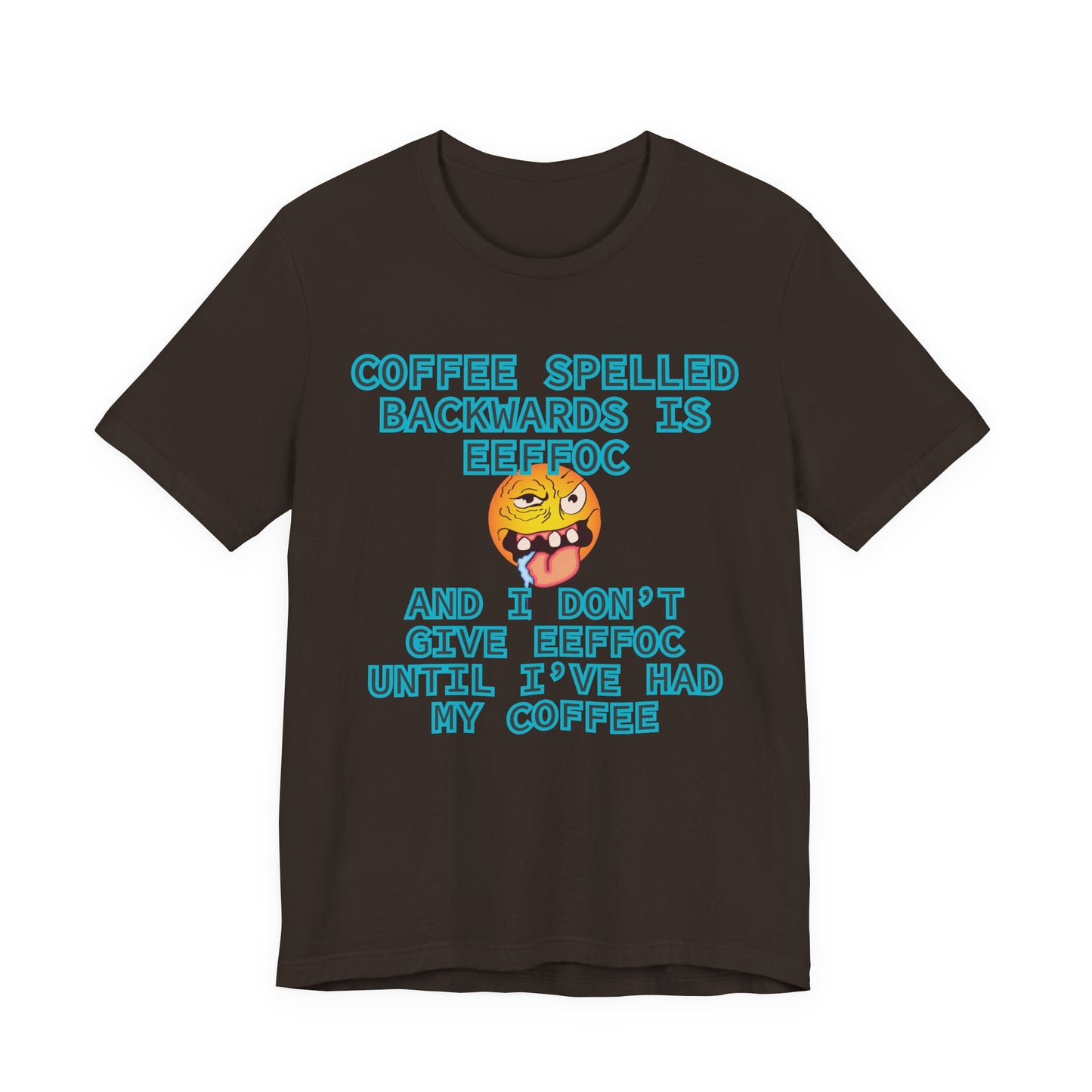Coffee Unisex T-Shirt – Coffee Spelled Backwards Is Eeffoc | Funny Morning Shirt