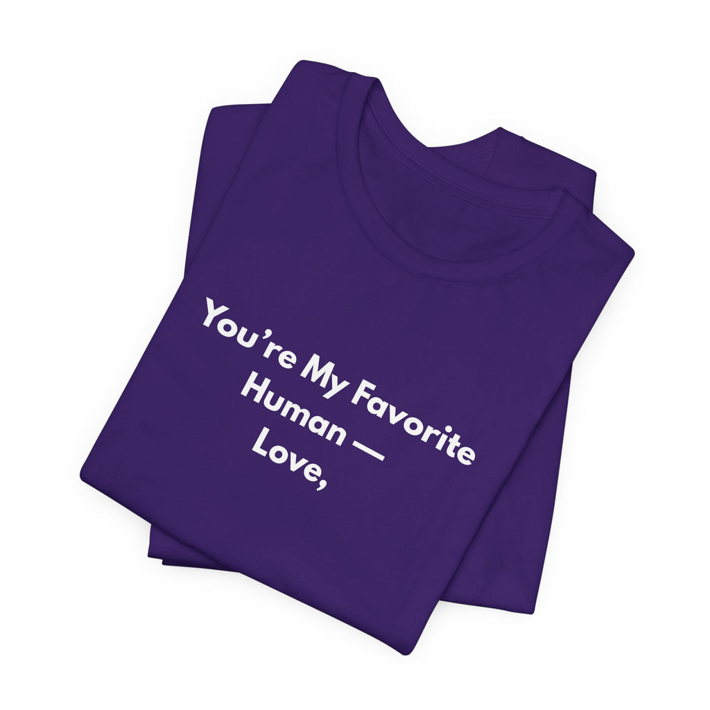 You're My Favorite Human T-Shirt – Minimal Valentine's Love Tee