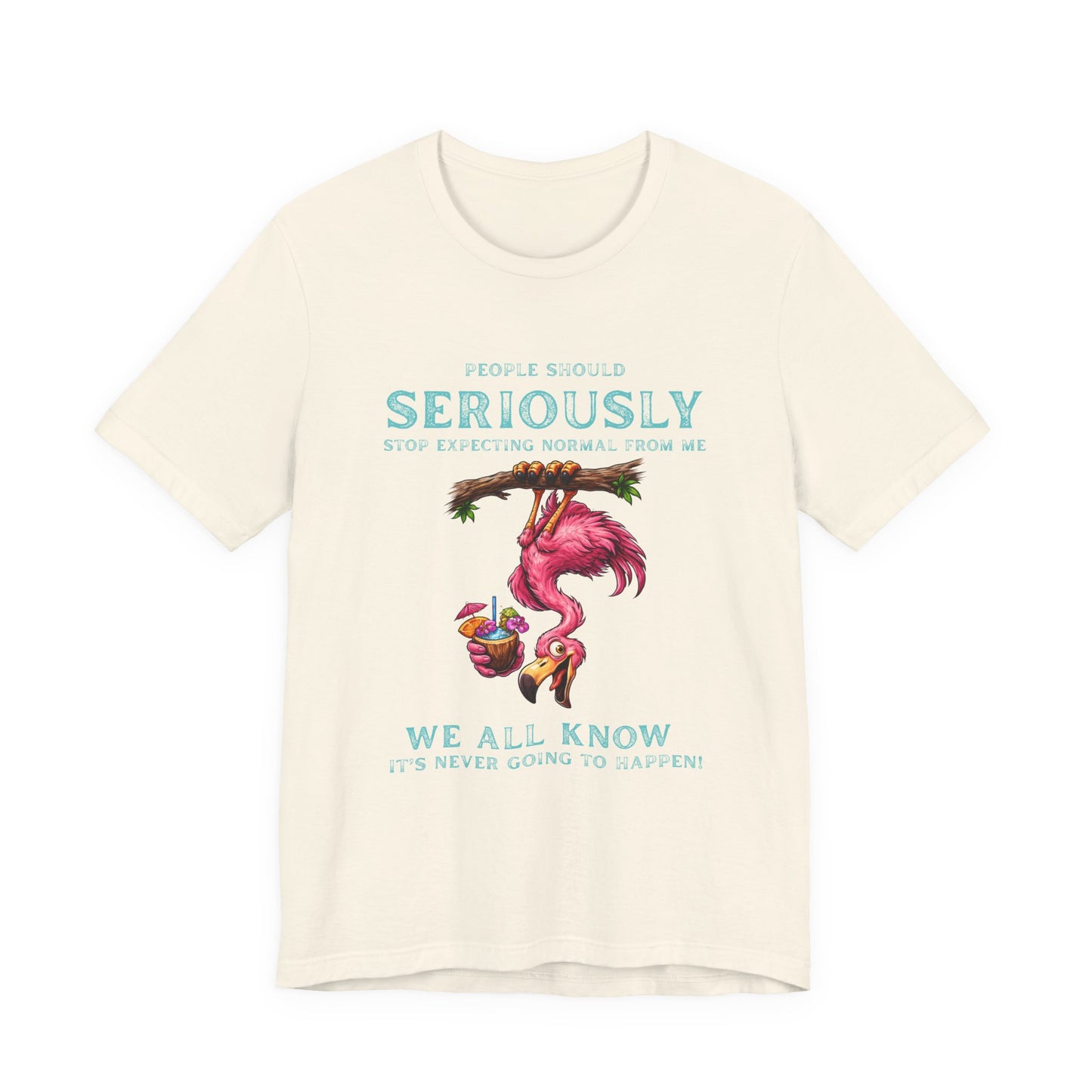 Flamingo Humor Unisex T-Shirt - Stop Expecting Normal From Me Graphic Shirt