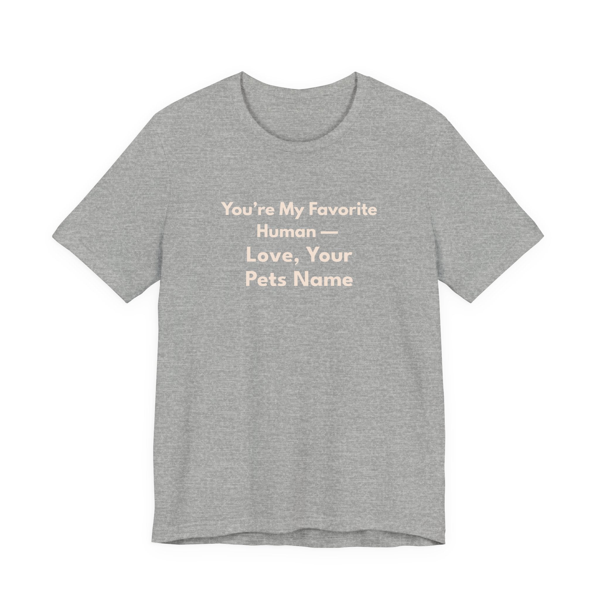 You're My Favorite Human Personalized T-Shirt – Unisex Jersey Tee