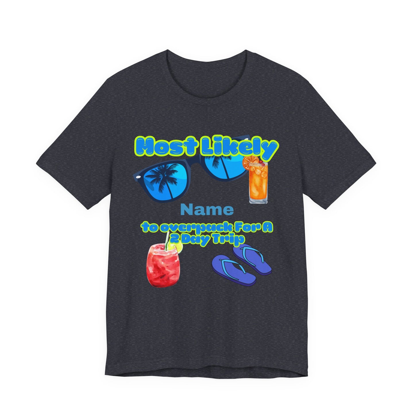 Girls Trip - Most Likely to Overpack for a 2-Day Trip - Group Crew Unisex T-Shirt