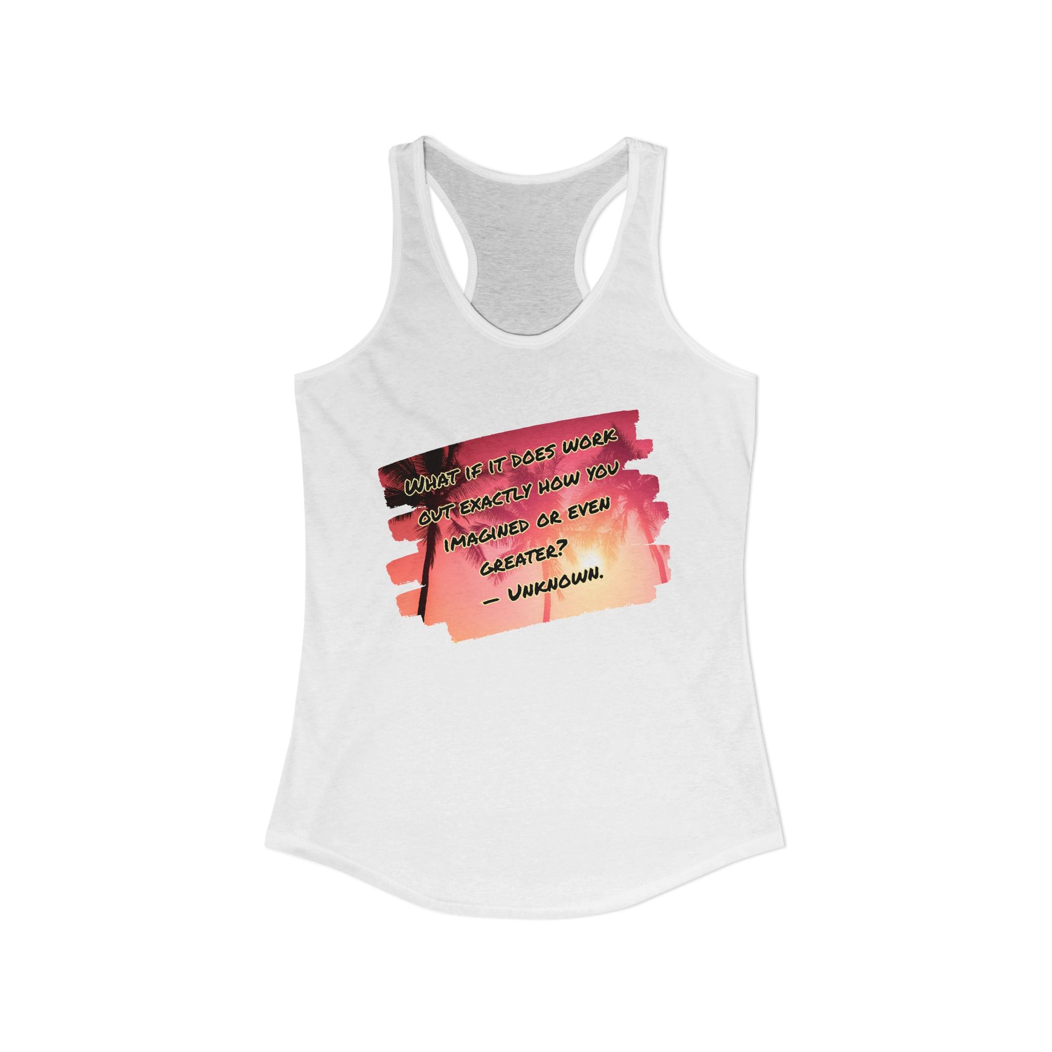 What If It Does Work Out Women's Racerback Tank - Inspirational Print