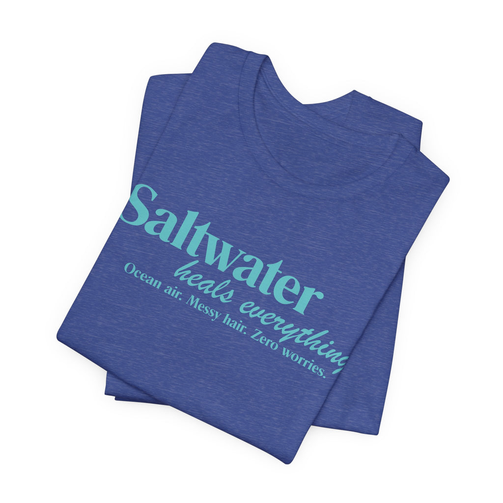 Saltwater Heals Everything Unisex Tee - Beachy Coastal Vacation Shirt Light Blue Letters