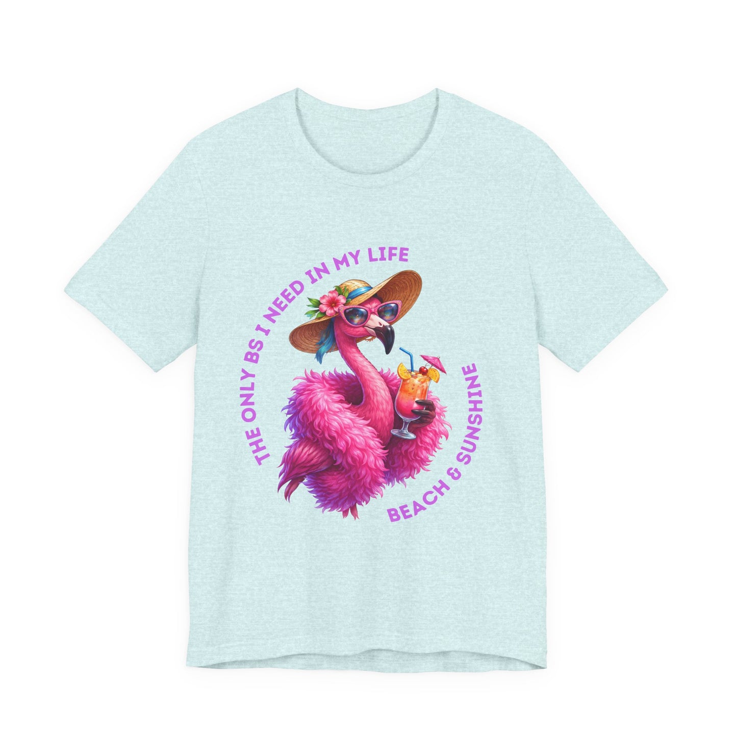 Flamingo Beach & Sunshine Unisex T-Shirt | The Only B's I Need Are Beach & Sunshine