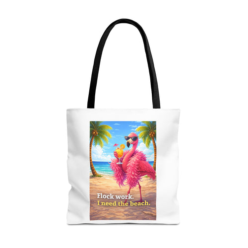 Beach Flamingo Tote Bag — "Flock Work, I Need the Beach" Cute Summer Beach Bag