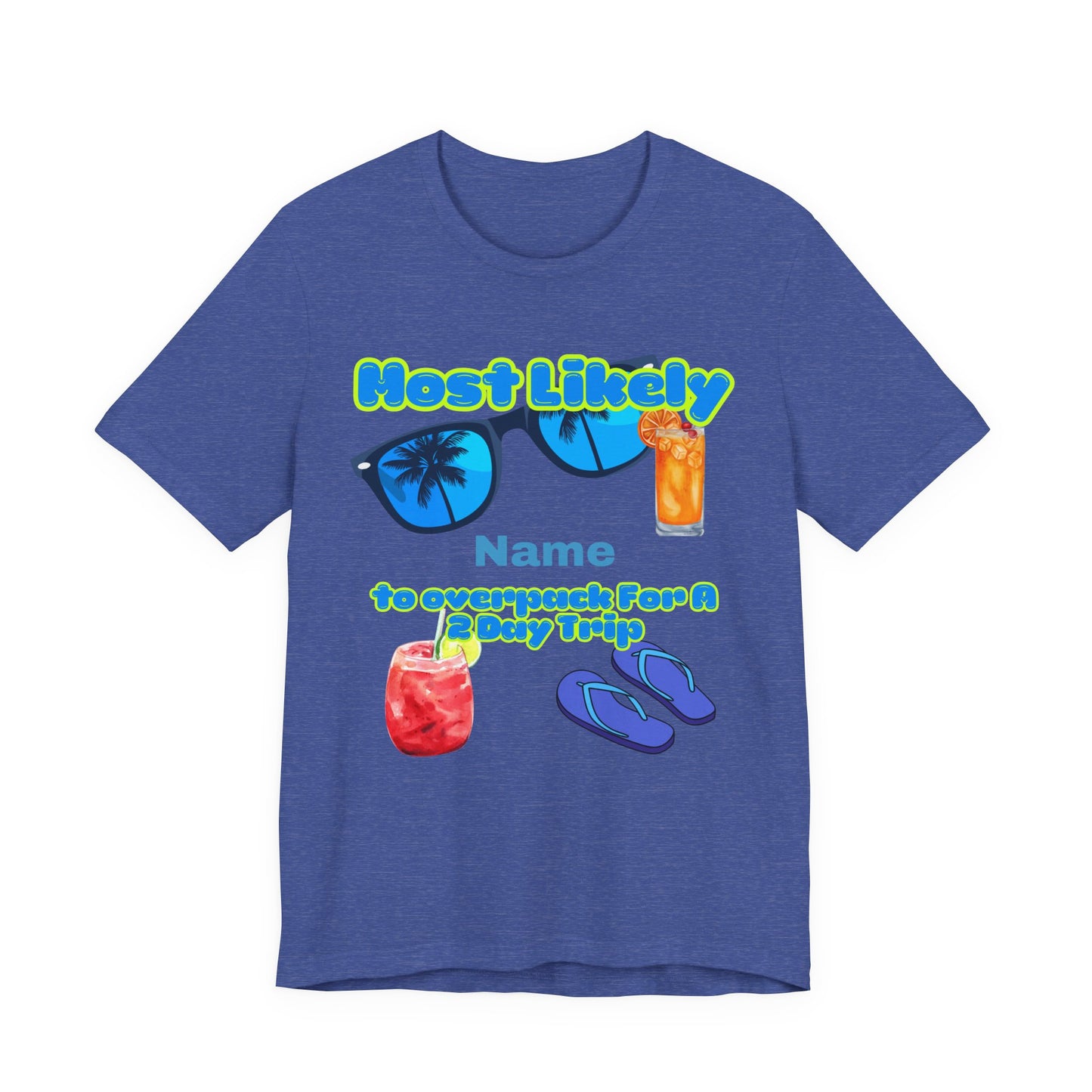 Girls Trip - Most Likely to Overpack for a 2-Day Trip - Group Crew Unisex T-Shirt
