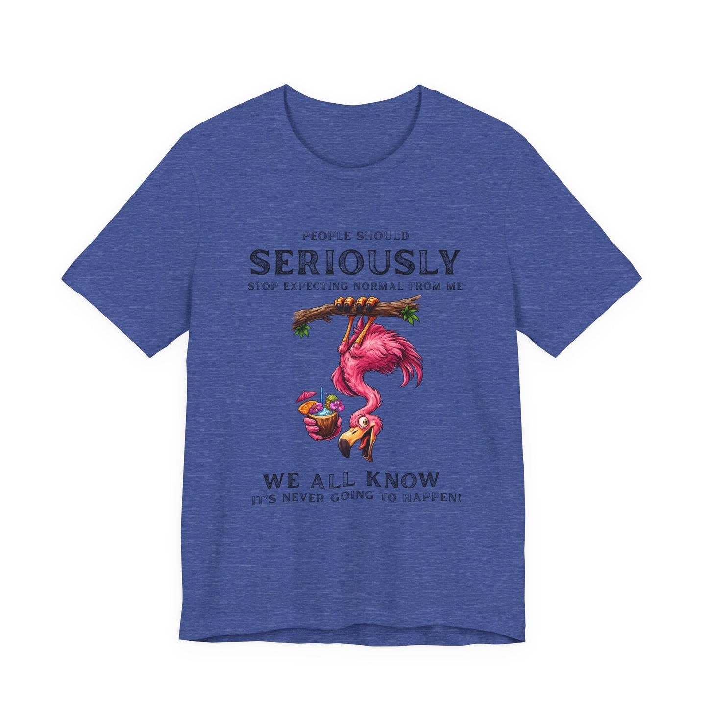 Funny Flamingo Unisex T-Shirt - Stop Expecting Normal From Me Graphic Shirt
