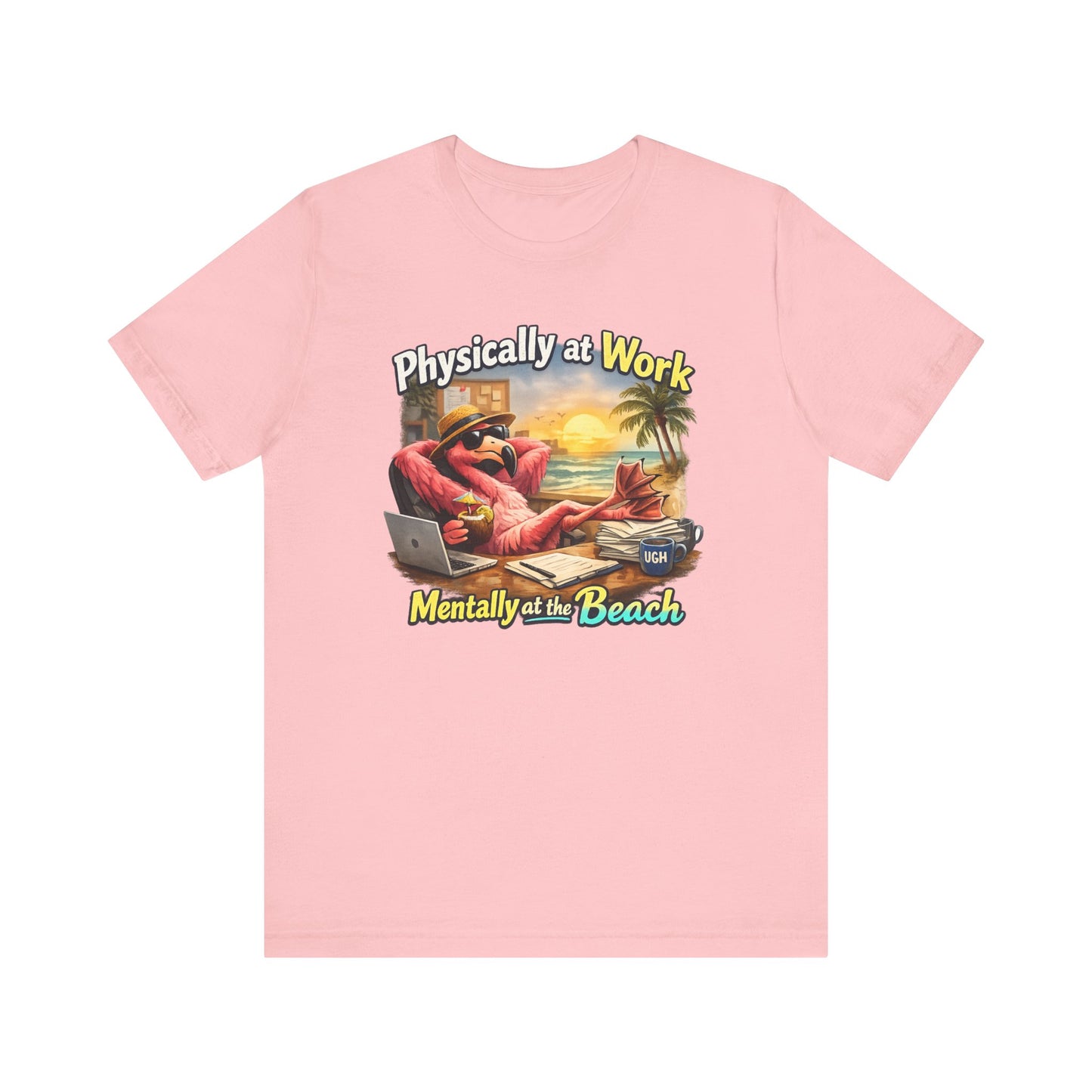 Physically at Work Mentally at the Beach Unisex T-Shirt - Funny Flamingo Graphic Shirt