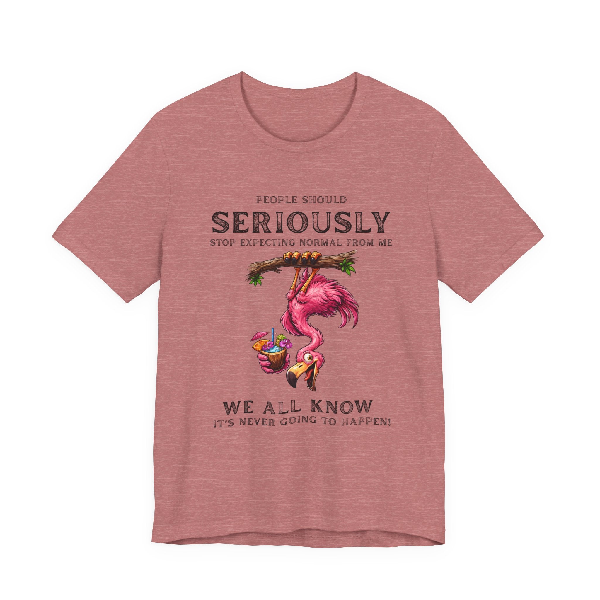 Funny Flamingo Unisex Tee - Stop Expecting Normal From Me Graphic Shirt