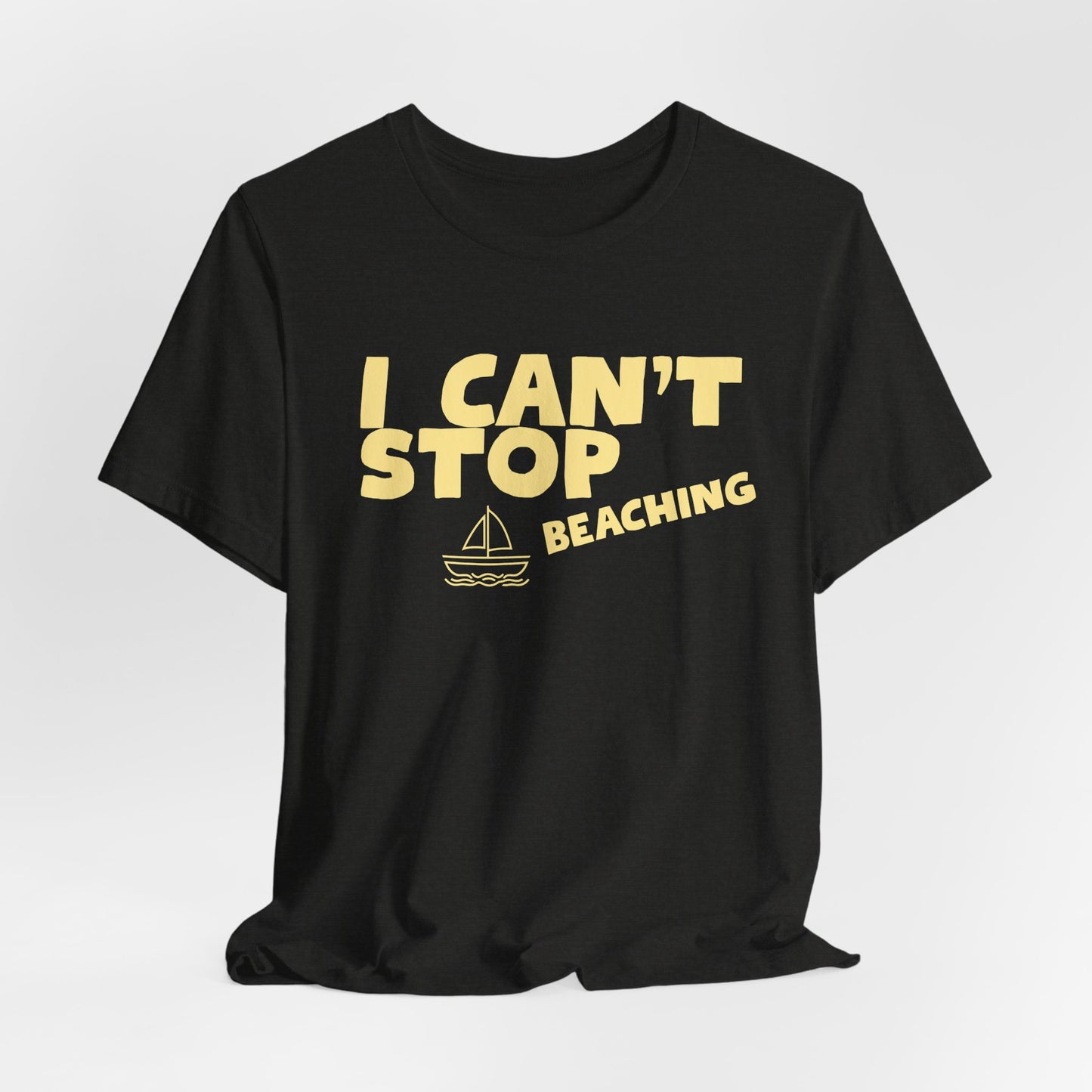 Beach Vibes T-Shirt — "I Can't Stop Beaching" Graphic Tee