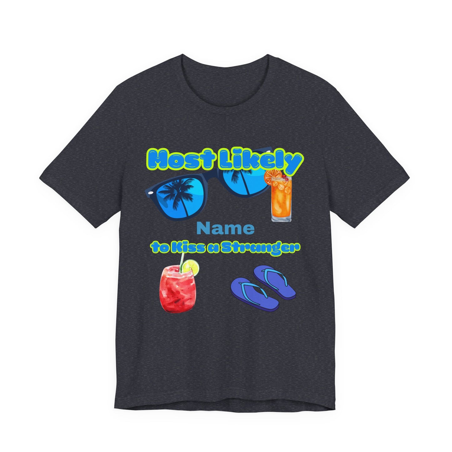 Girls Trip - Most Likely to Kiss a Stranger - Group  Crew Unisex T-Shirt