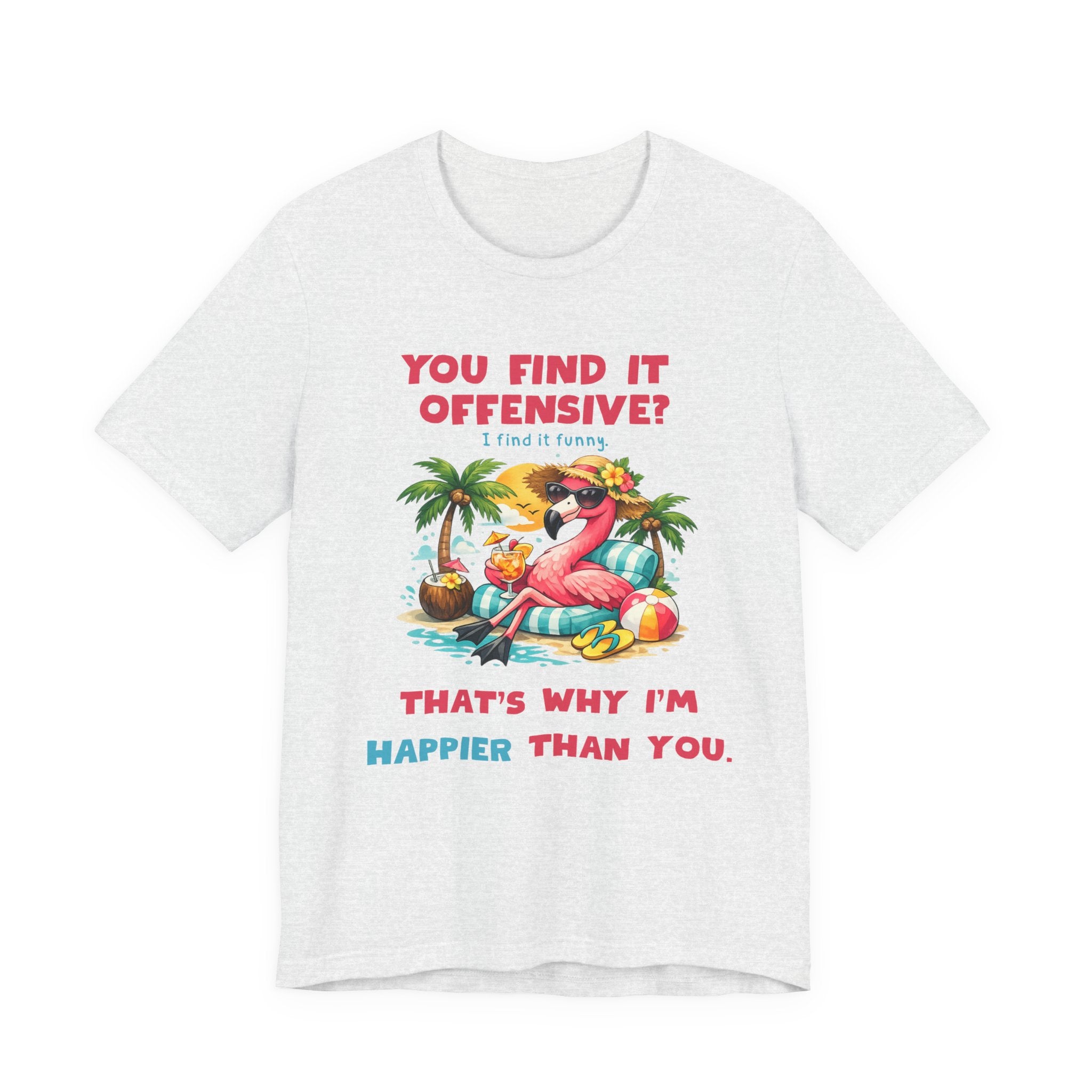Flamingo Beach Unisex Tee - You Find It Offensive Funny Graphic Shirt