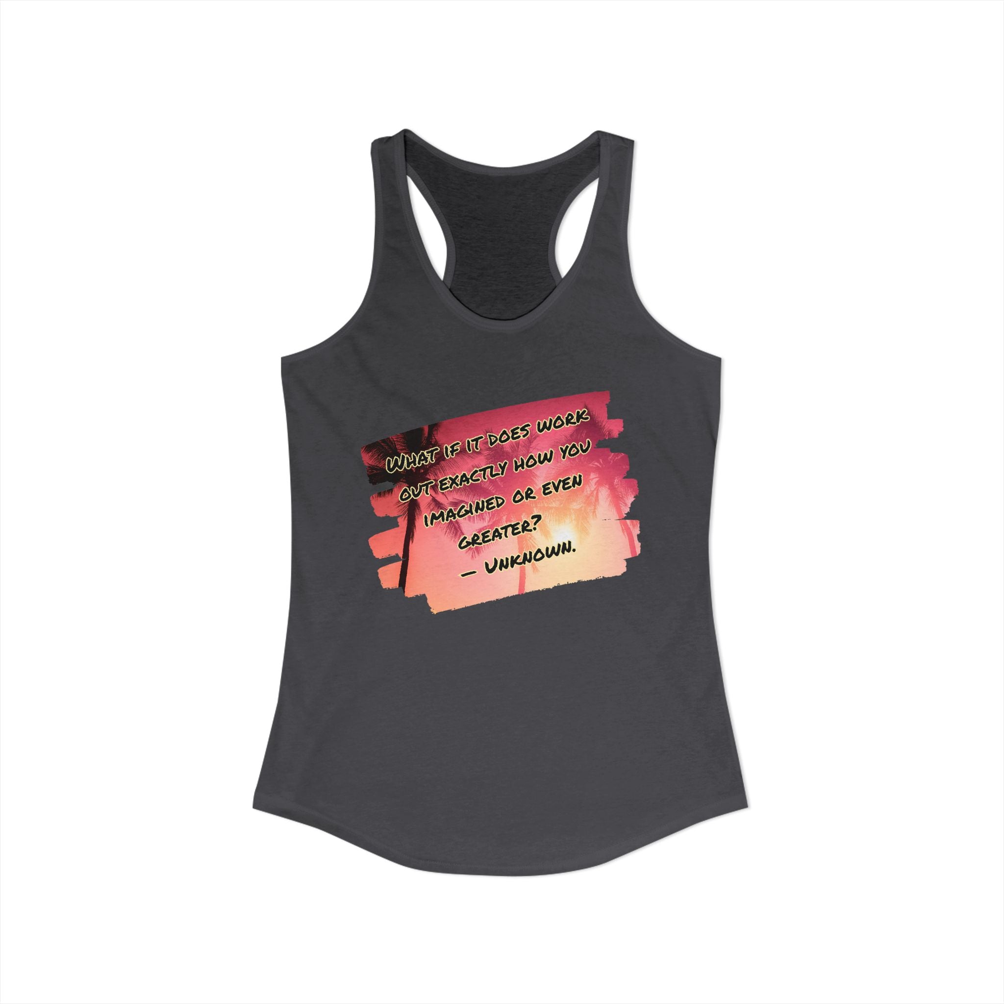 What If It Does Work Out Women's Racerback Tank - Inspirational Print
