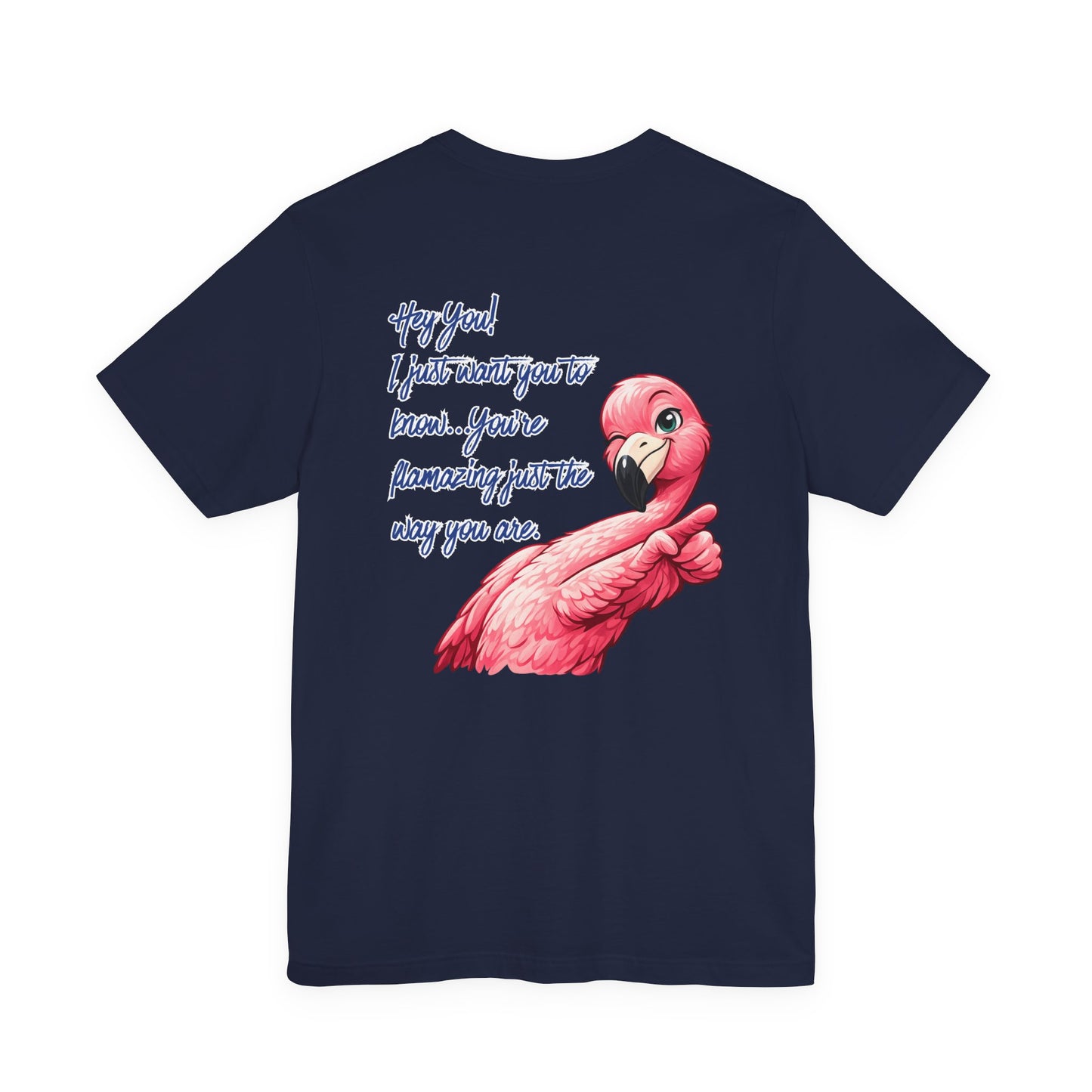 You're Flamazing Unisex T-Shirt - Flamingo Encouragement Graphic Shirt