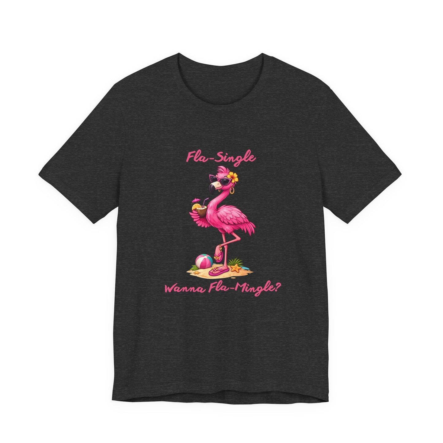Flamingo Beach T-Shirt - Fla-Single Wanna Fla-Mingle Unisex Graphic Shirt