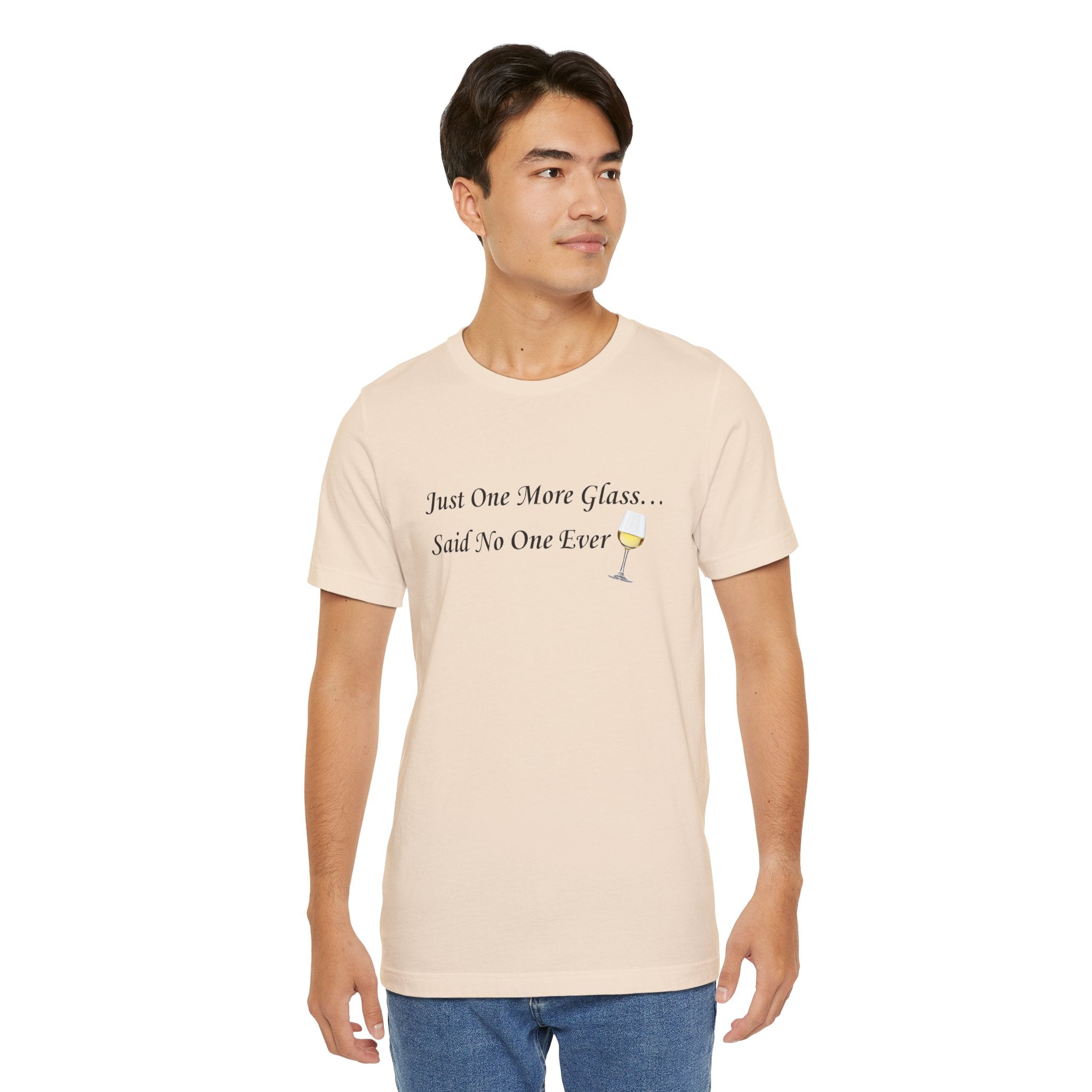 White Wine Lover T-Shirt — "Just One More Glass" Funny Unisex Tee