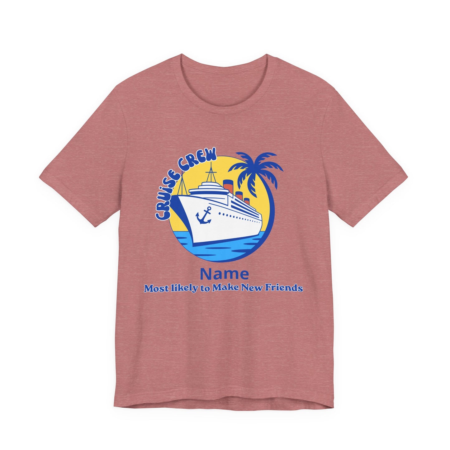 Cruise Crew - Most Likely to Make New Friends - Group Crew Unisex T-Shirt