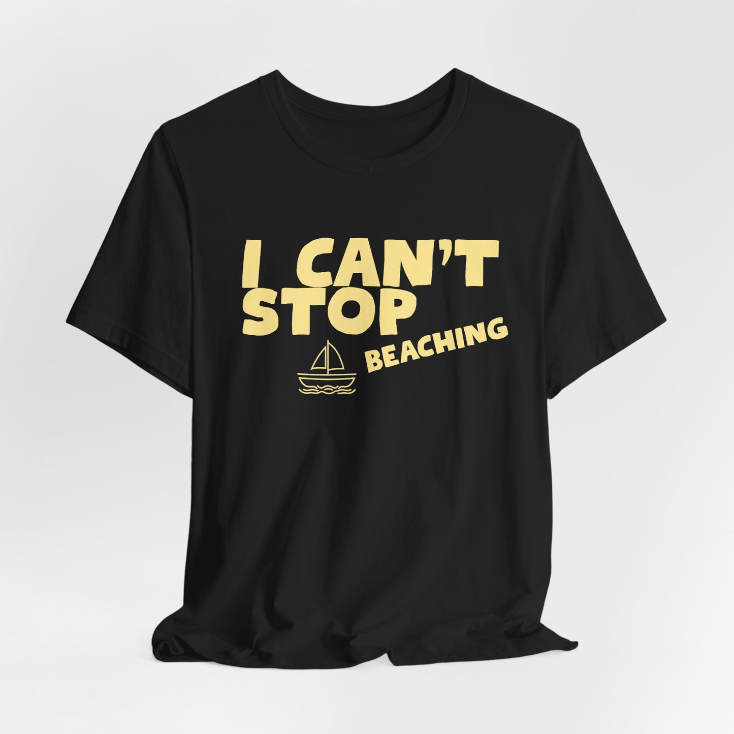 Beach Vibes T-Shirt — "I Can't Stop Beaching" Graphic Tee