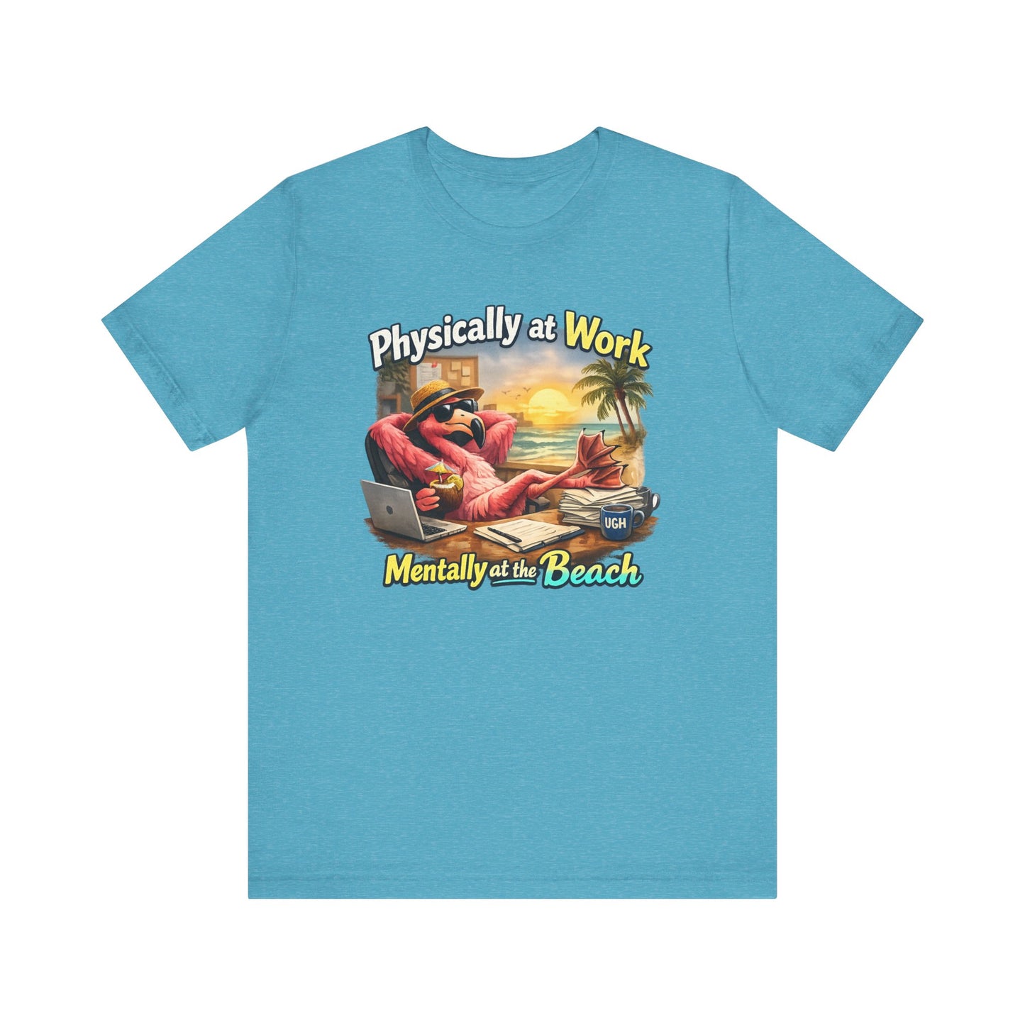 Physically at Work Mentally at the Beach Unisex T-Shirt - Funny Flamingo Graphic Shirt