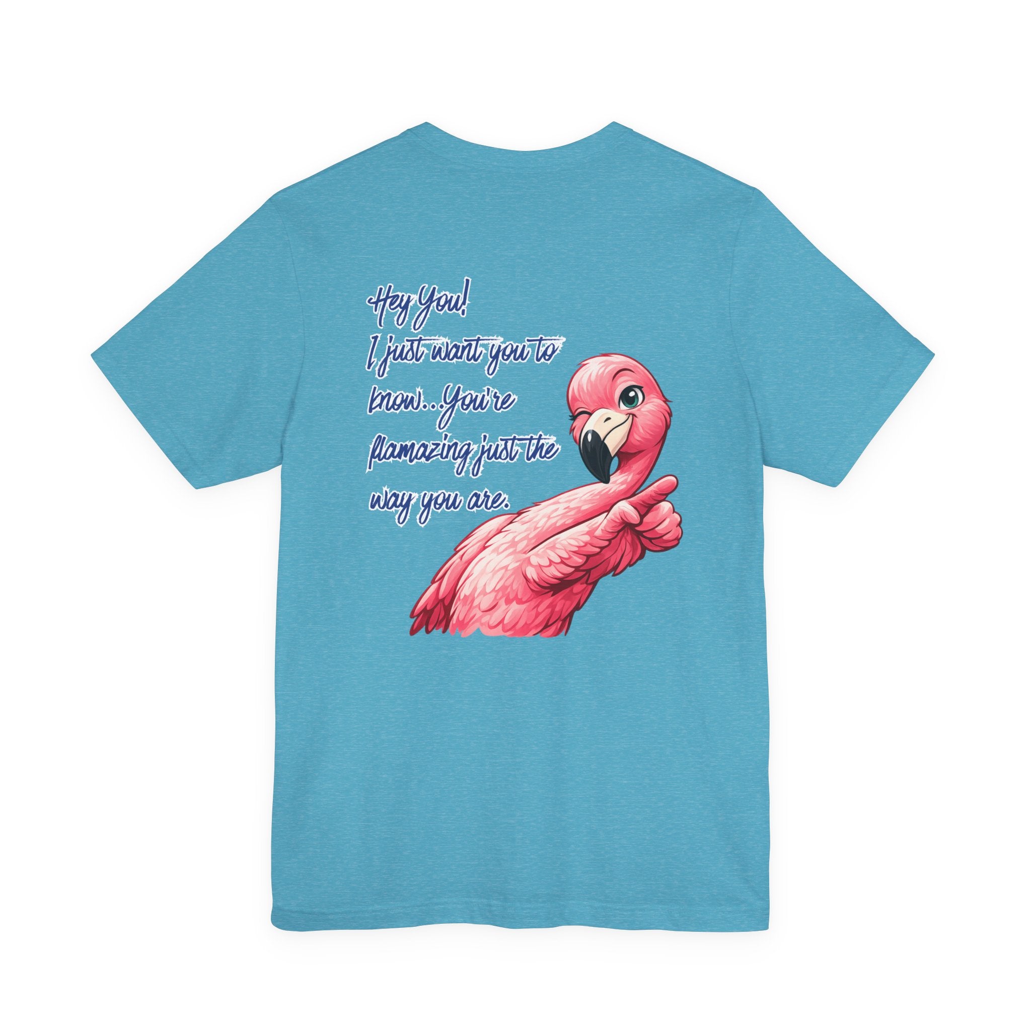 You're Flamazing Unisex Tee - Flamingo Encouragement Graphic Shirt