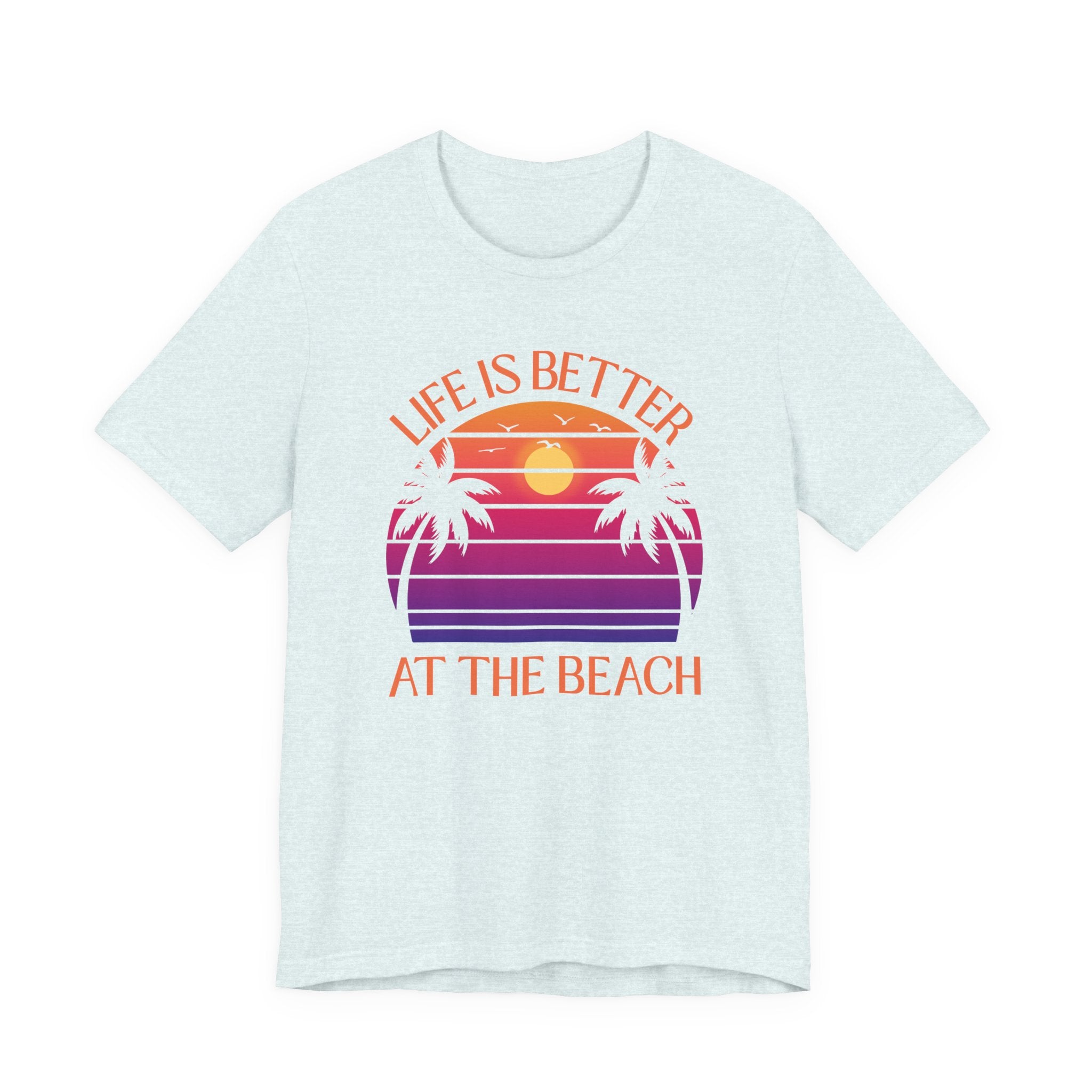 Life Is Better At The Beach Unisex Tee - Retro Sunset Palm Shirt