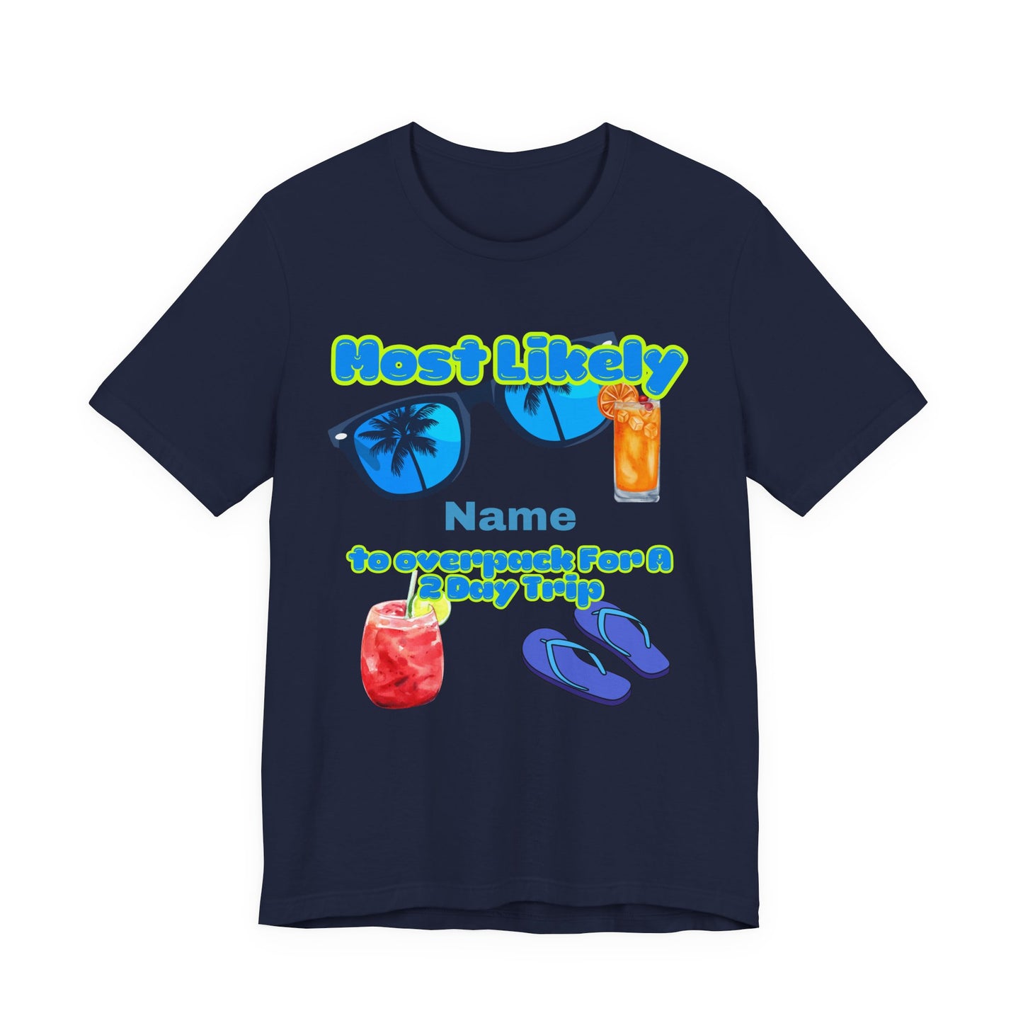 Girls Trip - Most Likely to Overpack for a 2-Day Trip - Group Crew Unisex T-Shirt