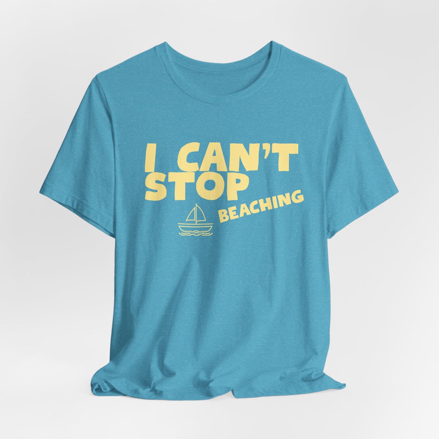 Beach Vibes T-Shirt — "I Can't Stop Beaching" Graphic Tee