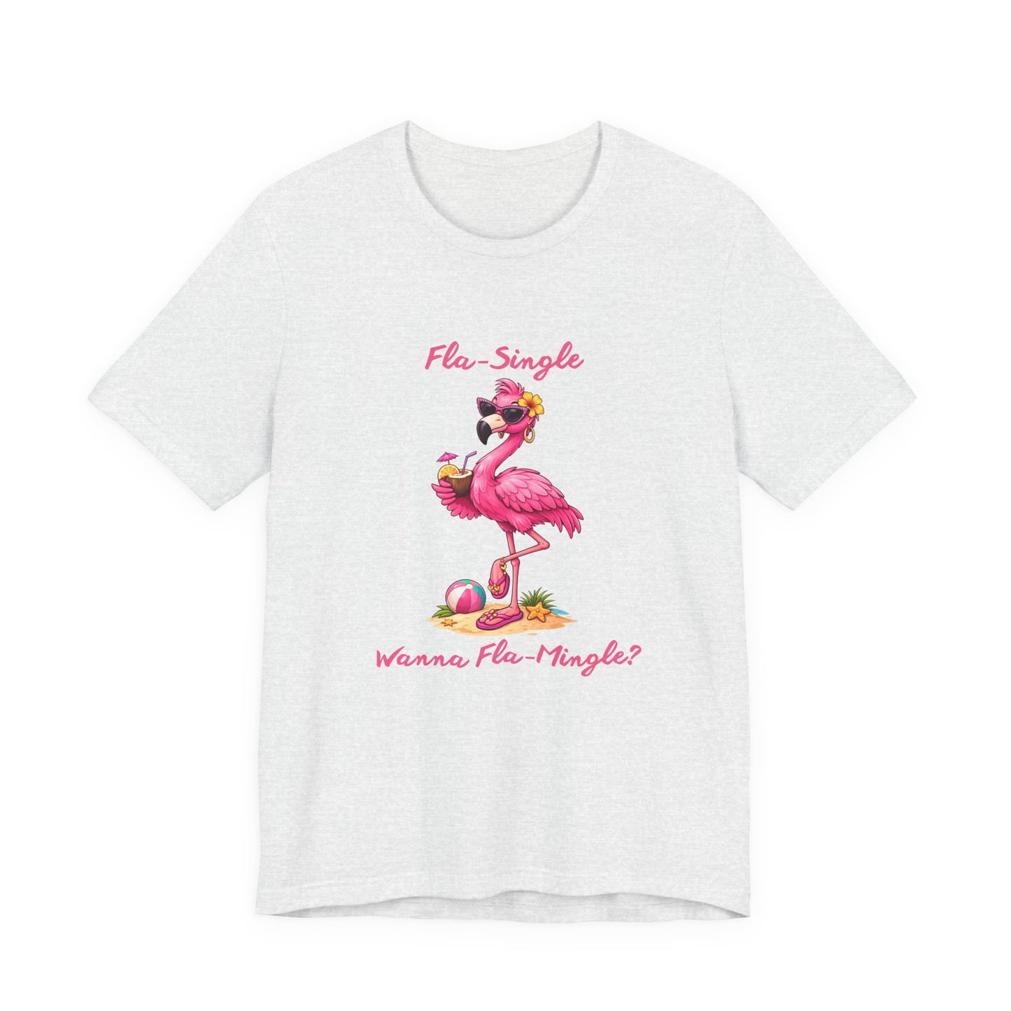 Flamingo Beach T-Shirt - Fla-Single Wanna Fla-Mingle Unisex Graphic Shirt