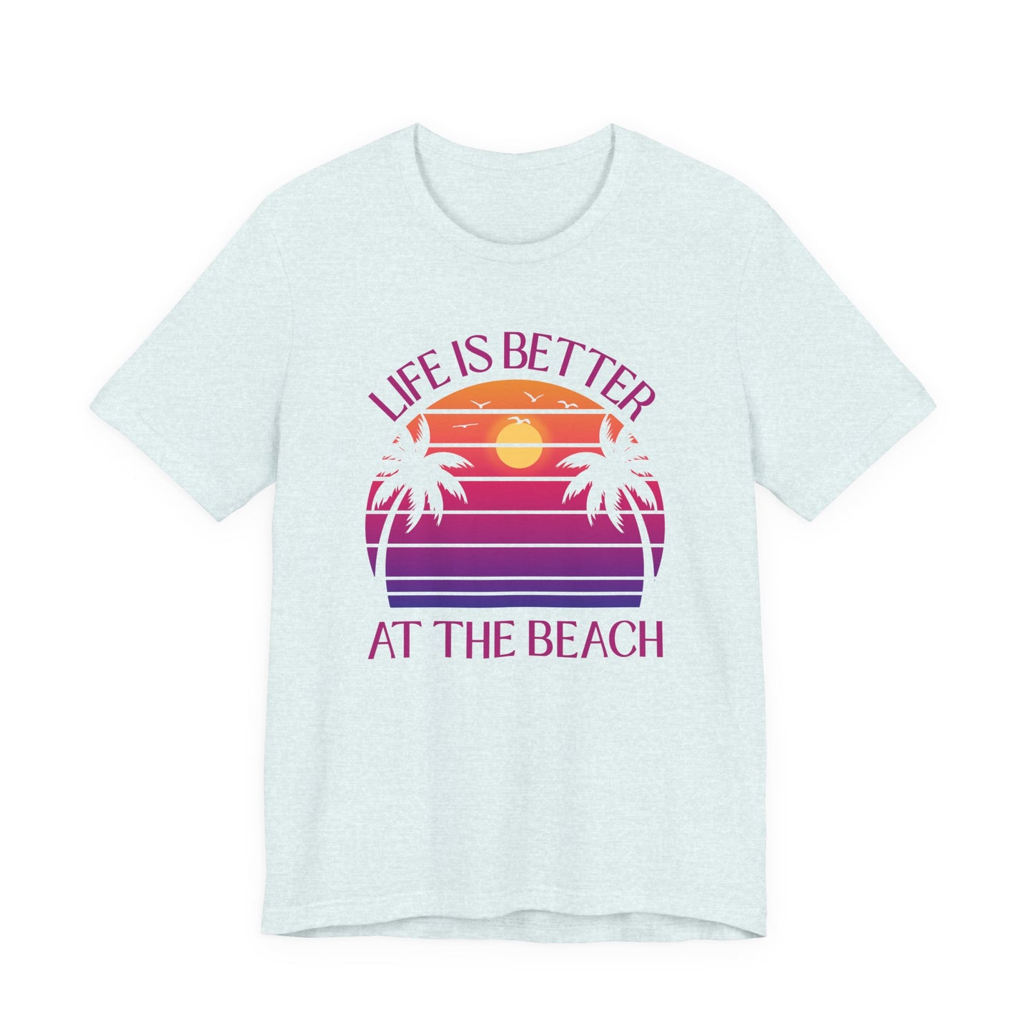 Life Is Better At The Beach Unisex T-Shirt - Palm Sunset Beach Pinkish/Purple Lettering